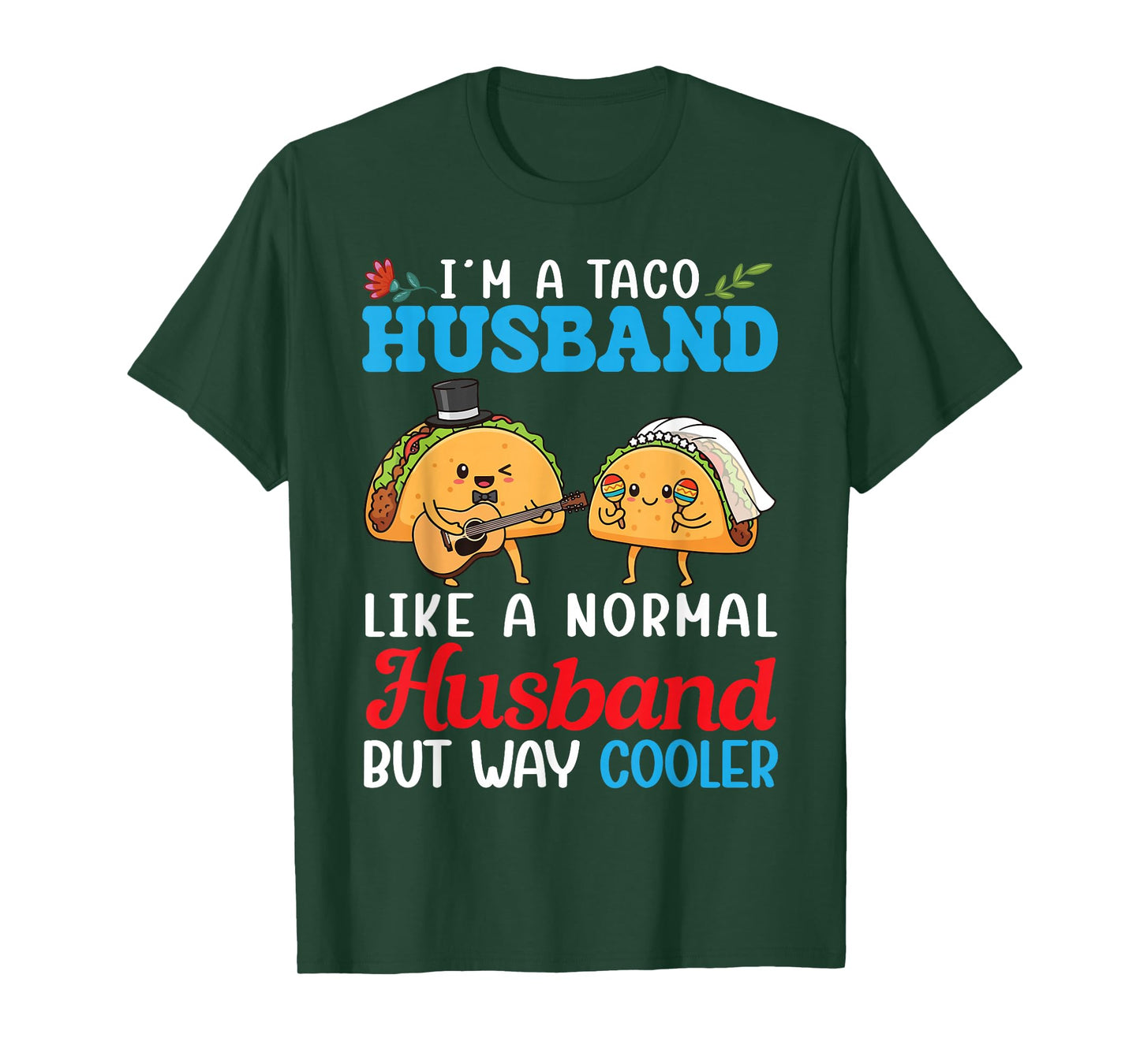I’m A Taco Husband Like A Normal Husband But Way Cooler Wife T-Shirt