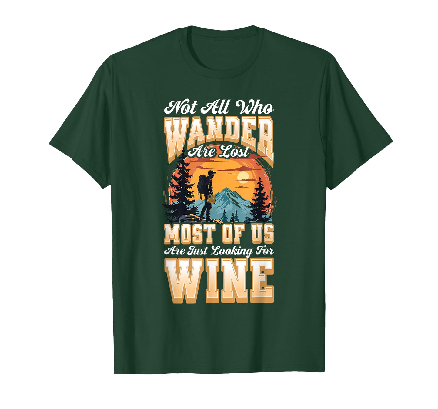 WANDERING FOR WINE. FUNNY HIKING OUTDOORS T-Shirt