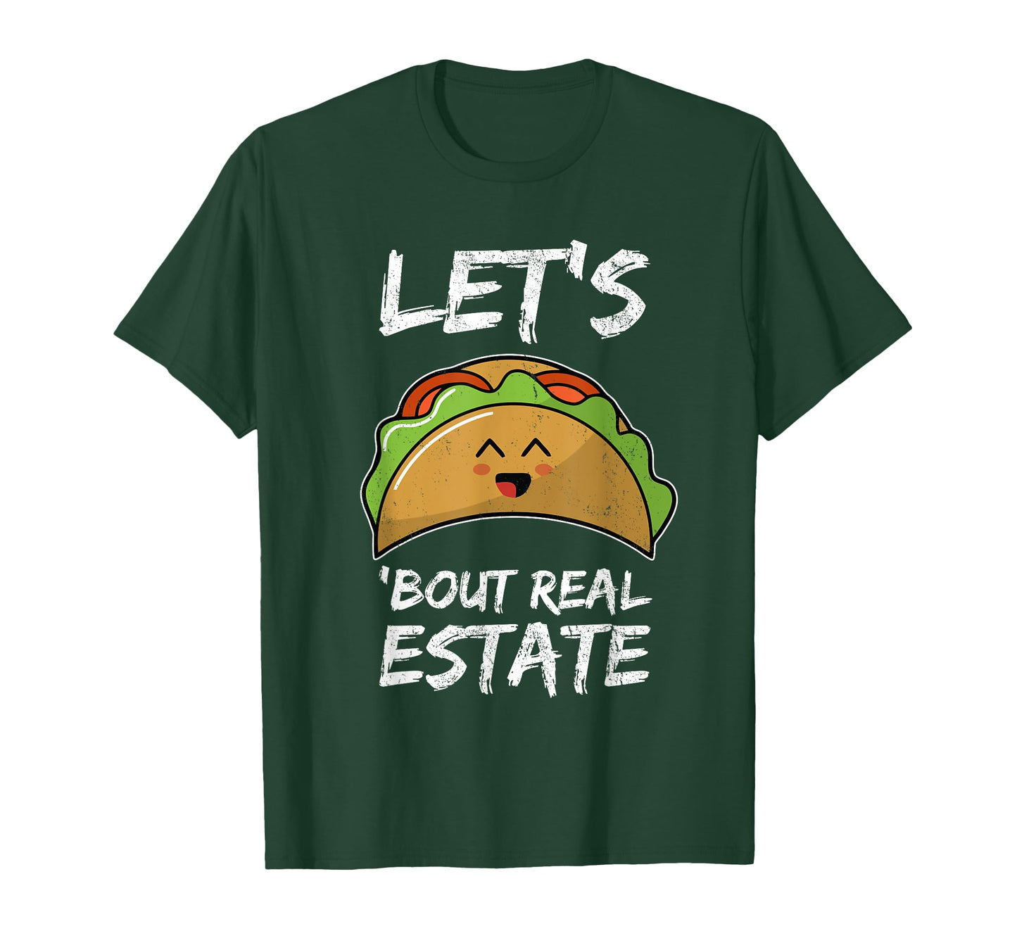 Lets Taco About Real Estate I Mexican Realtor Gift T-Shirt