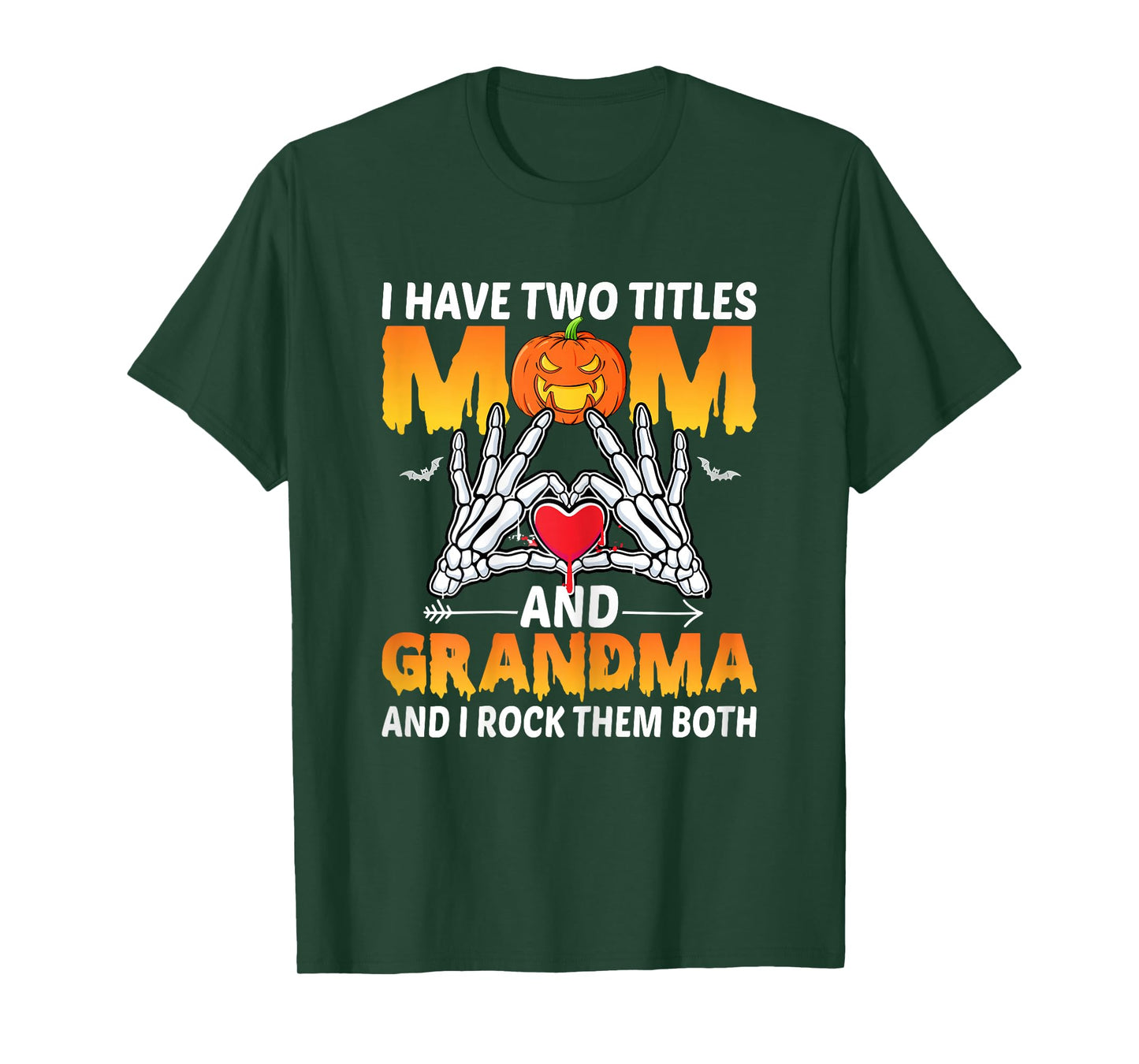 I Have Two Titles Mom and Grandma Skeleton Heart Halloween T-Shirt