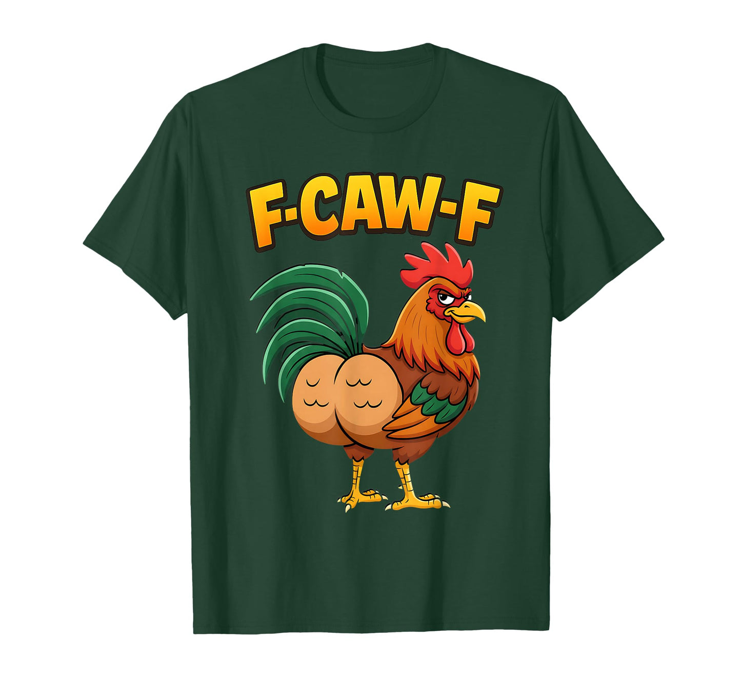 F-Caw-F Rooster Meme Funny Chicken Humor Joke F'CAW-F T-Shirt