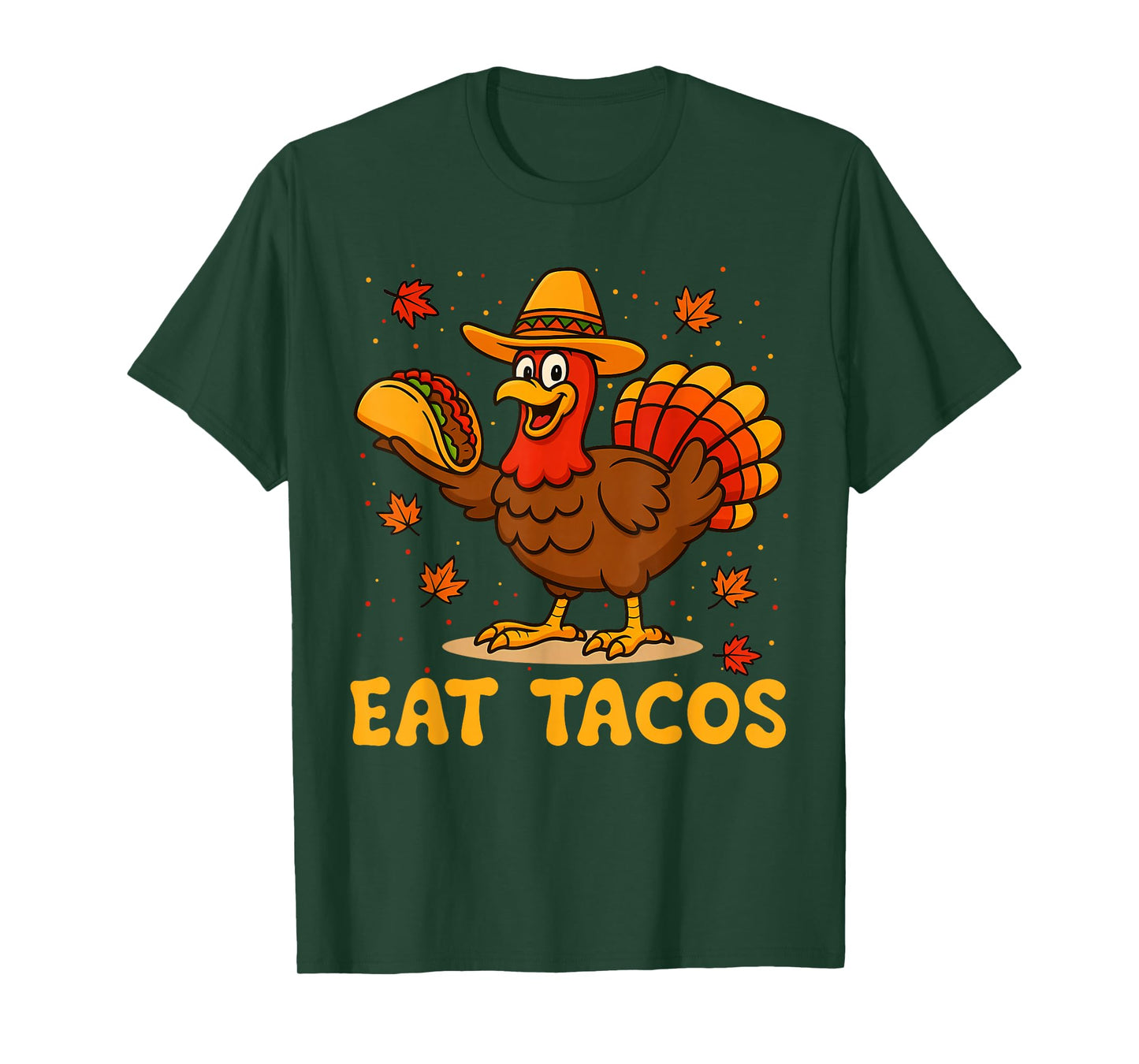 Funny Thanksgiving Turkey Eat Tacos Mexican Thanksgiving Fun T-Shirt
