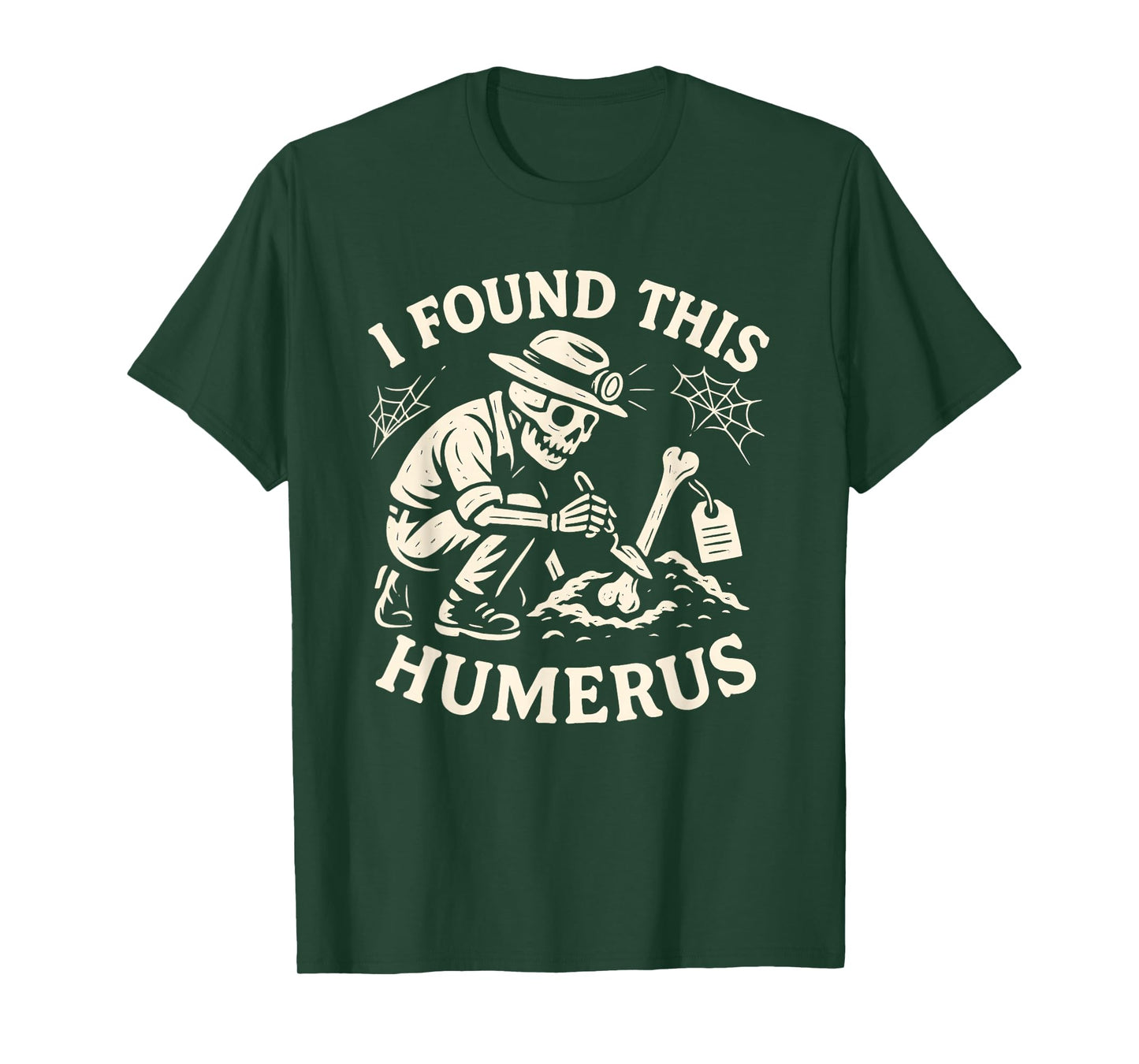 I Found This Humerus Skeleton Halloween Costume Funny Skull T-Shirt