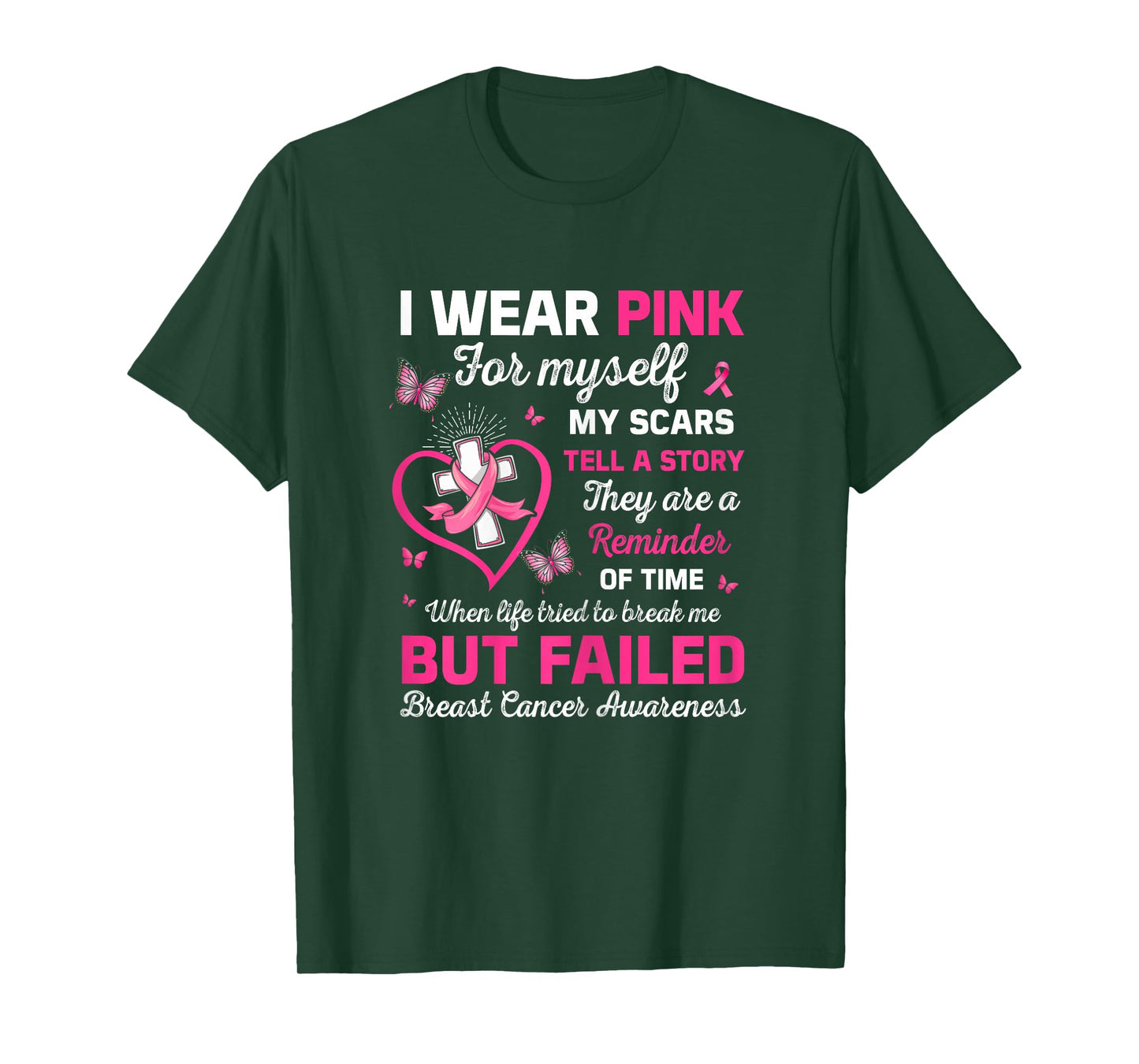 I Wear Pink For Myself My Scars But Failed Breast Cancer T-Shirt