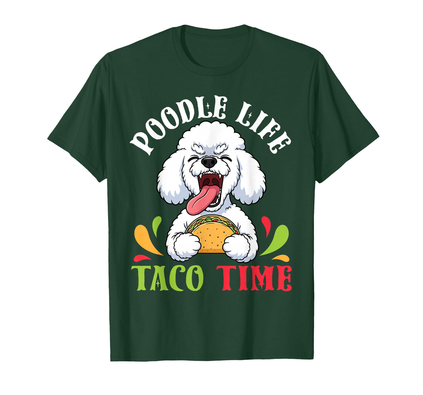 Poodle Dog Life Taco Time Mexican Food Lover Mother Father T-Shirt