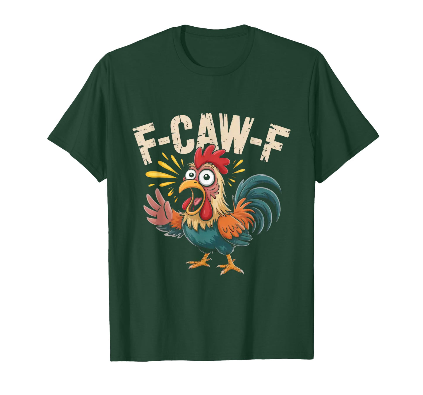 F-Caw-F Funny Chicken Shirt Humor Quote Rooster Meme Chicken T-Shirt
