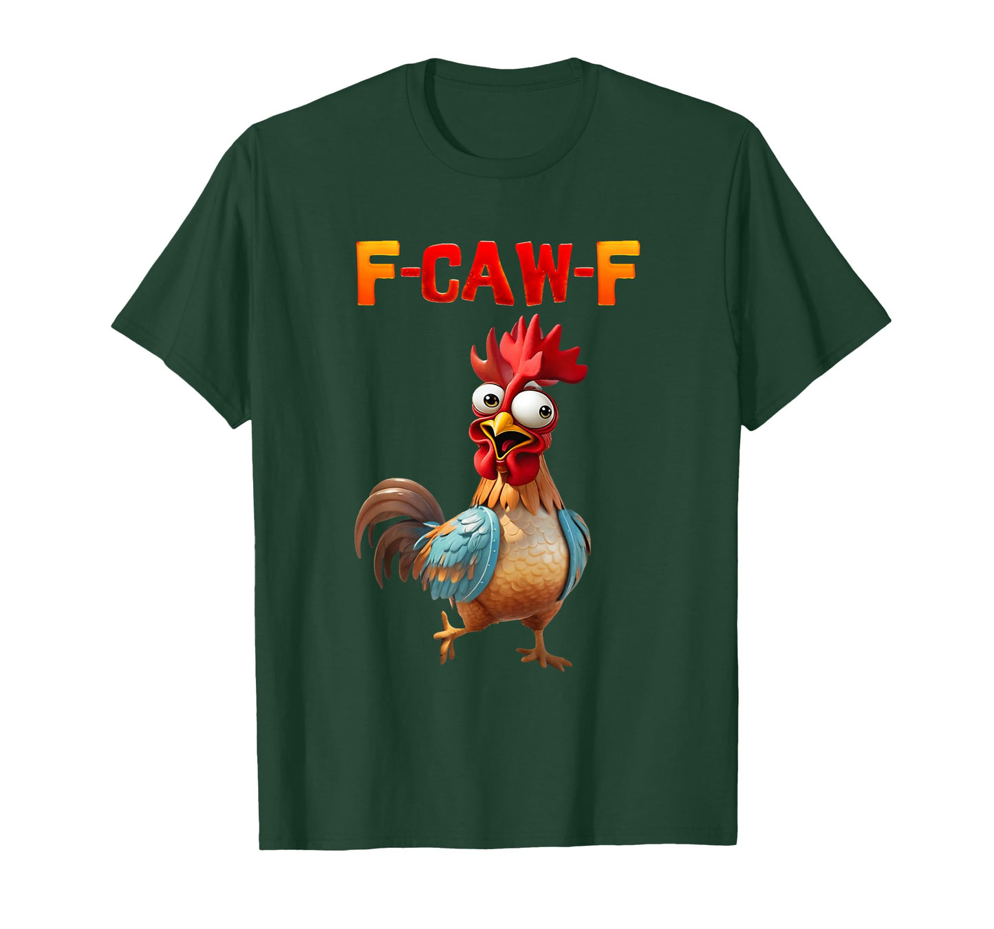 Rooster F Caw F Chicken Saying Farm Animal Joke Expression T-Shirt