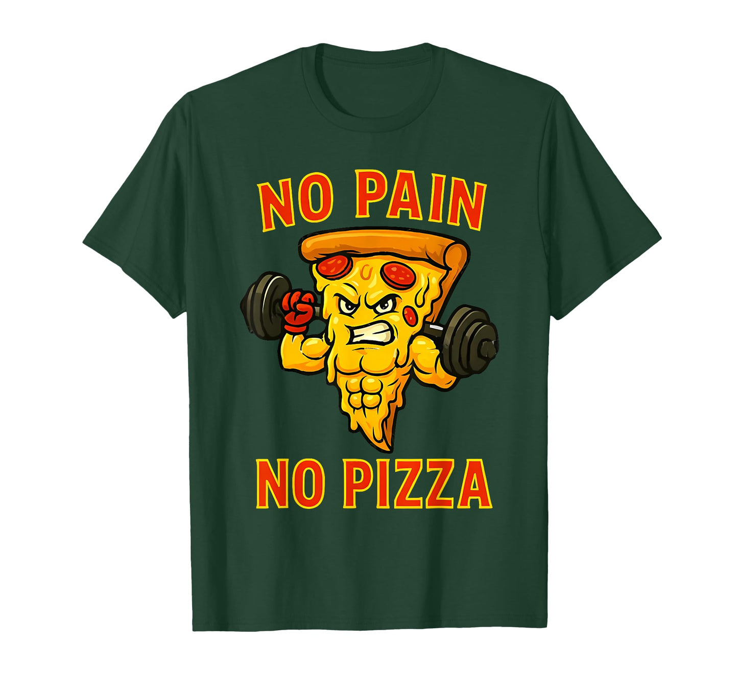 no Pain no Pizza Funny Gym Workout Lifting T-Shirt