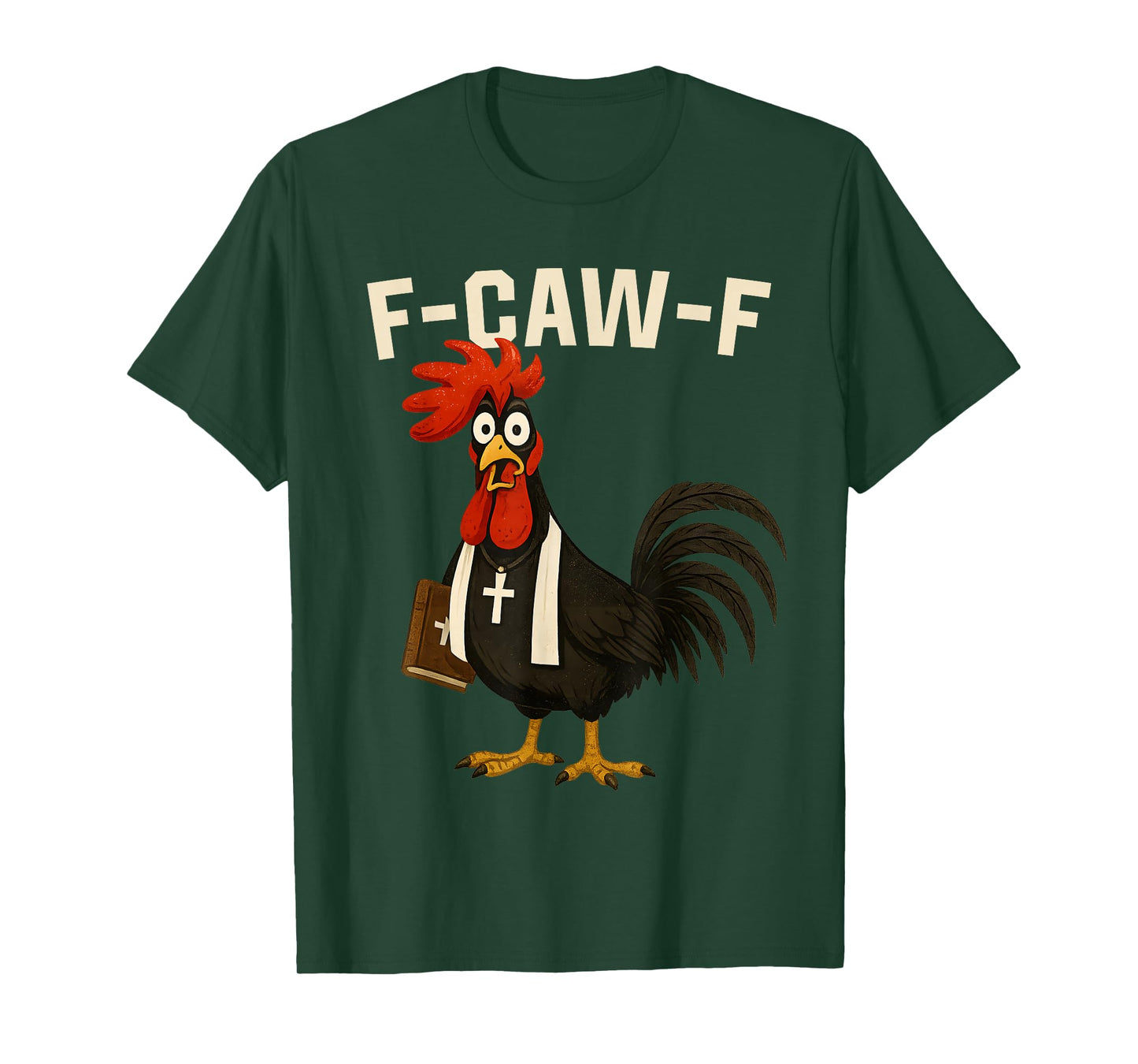 Funny F-Caw-F Chicken FCAWF Chicken T-Shirt