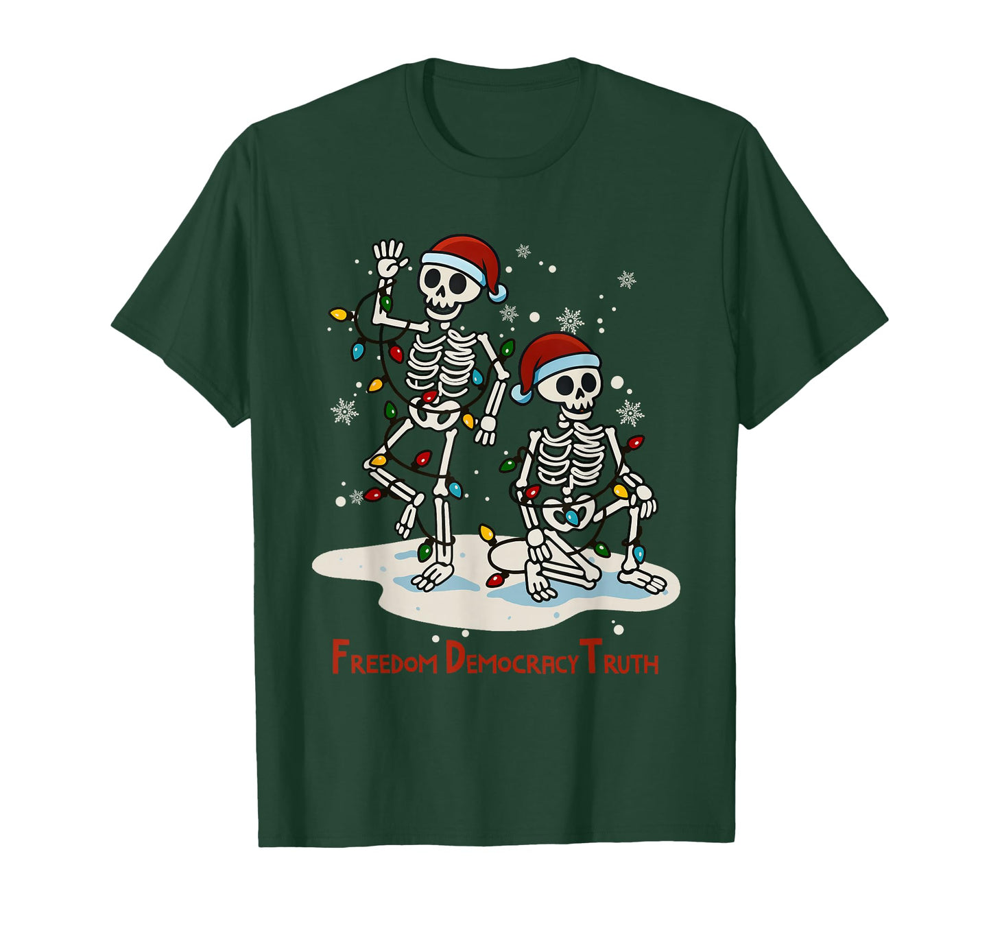 Freedom Democracy Truth Skeleton Dancing Christmas Lights T-Shirt
