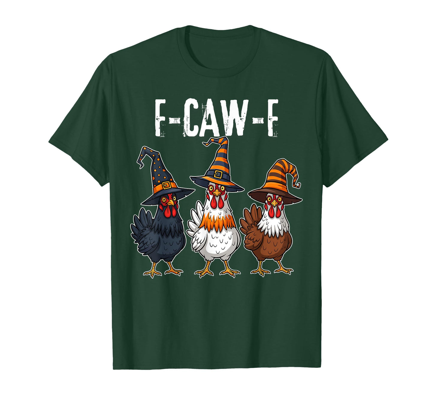 F-Caw-F Funny Chicken Humor Halloween Quote Rooster Meme T-Shirt