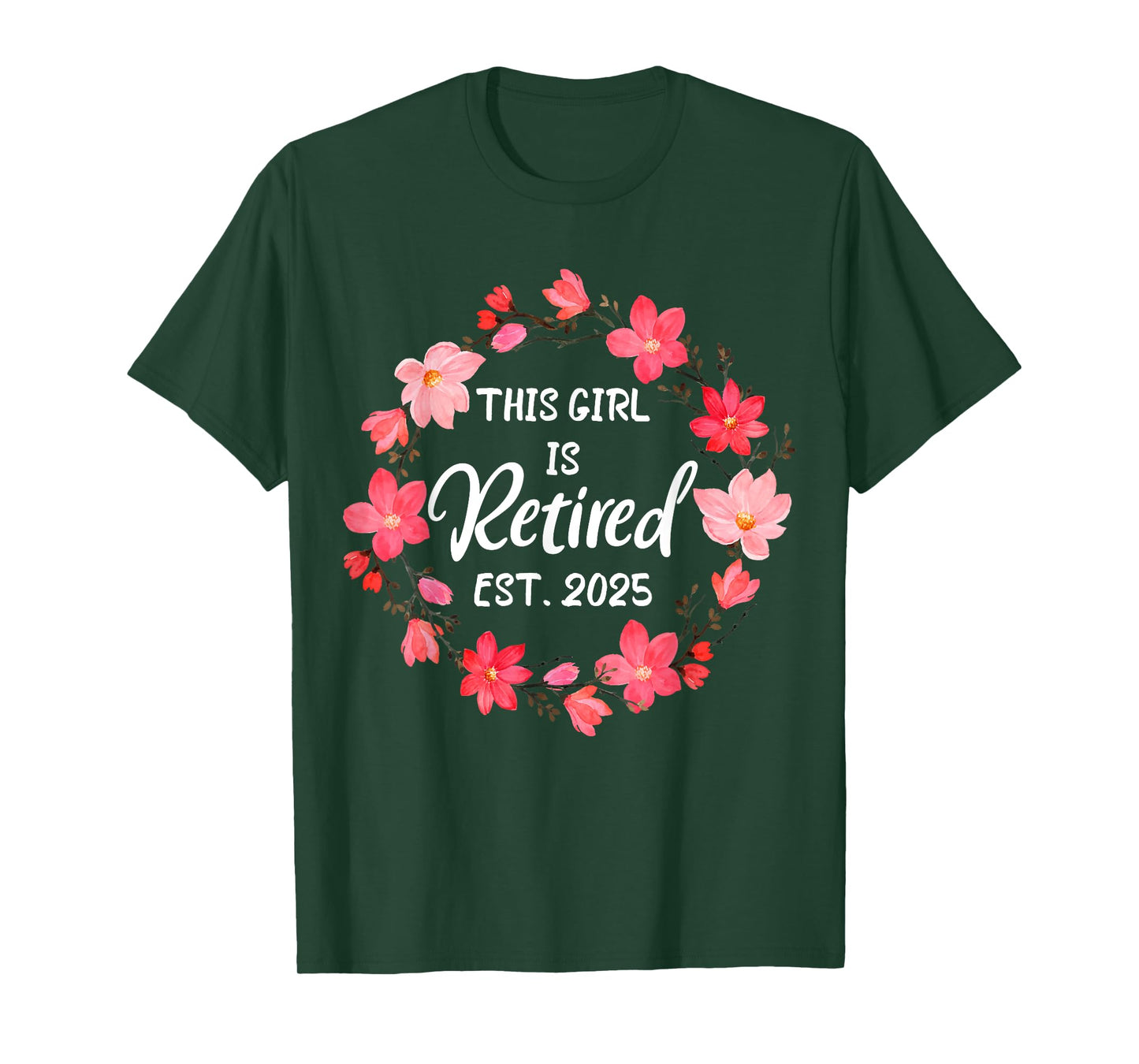 This Girls Is Retired Floral 2025 Funny Retirement women T-Shirt