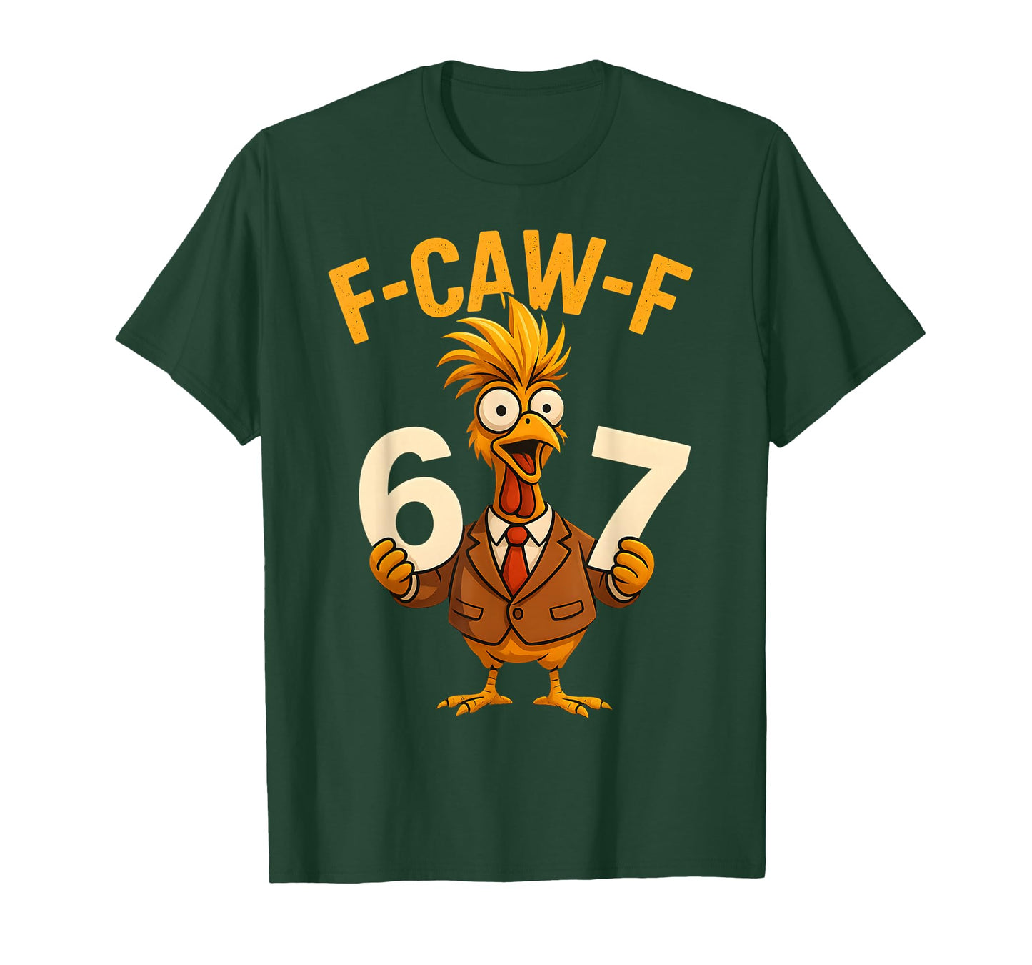 F-Caw-F Funny Chicken FCAWF Humor Six Seven 67 Meme T-Shirt