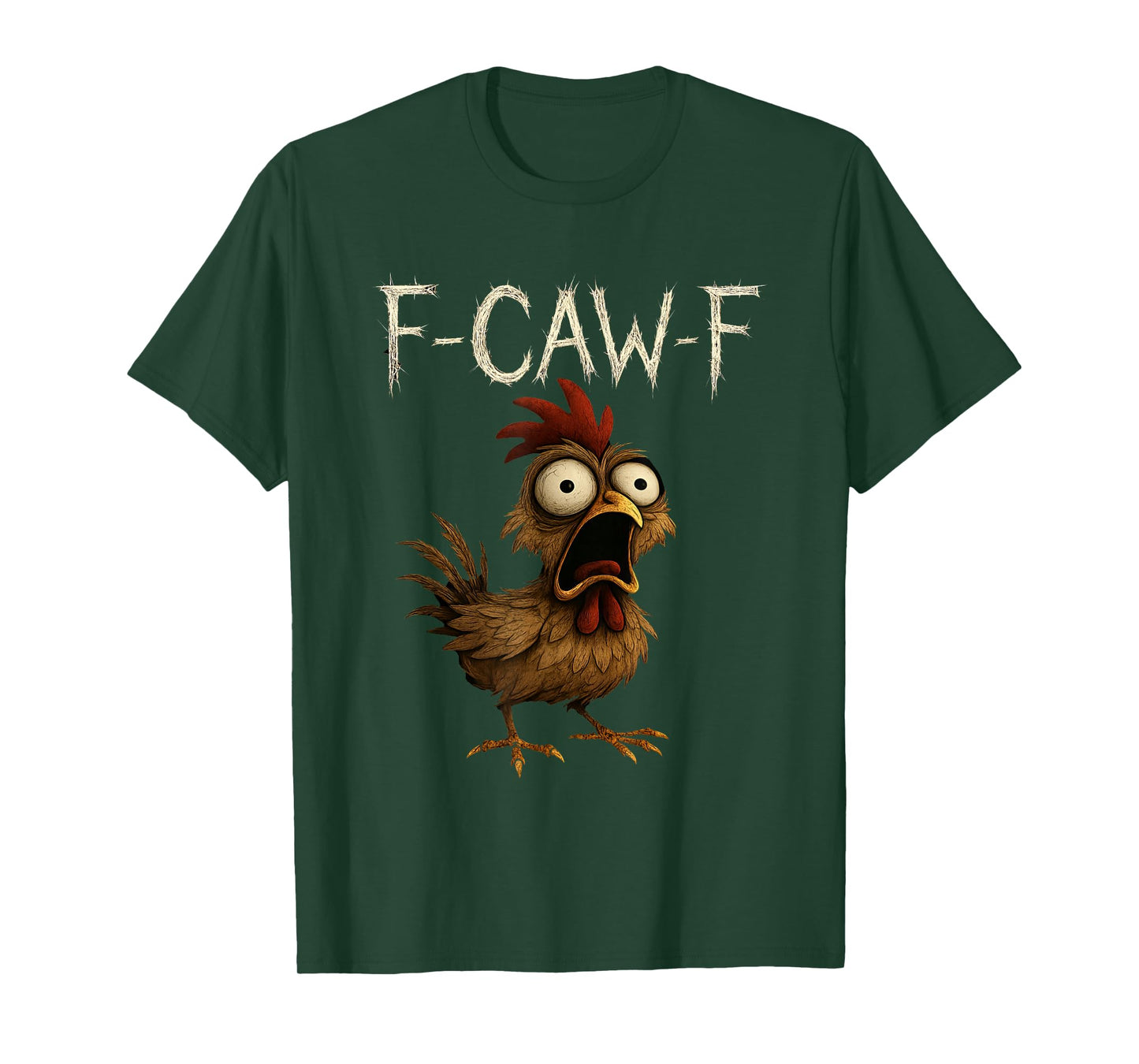 F-Caw-F Funny Chicken Humor F-Caw-F Quote Rooster Meme T-Shirt