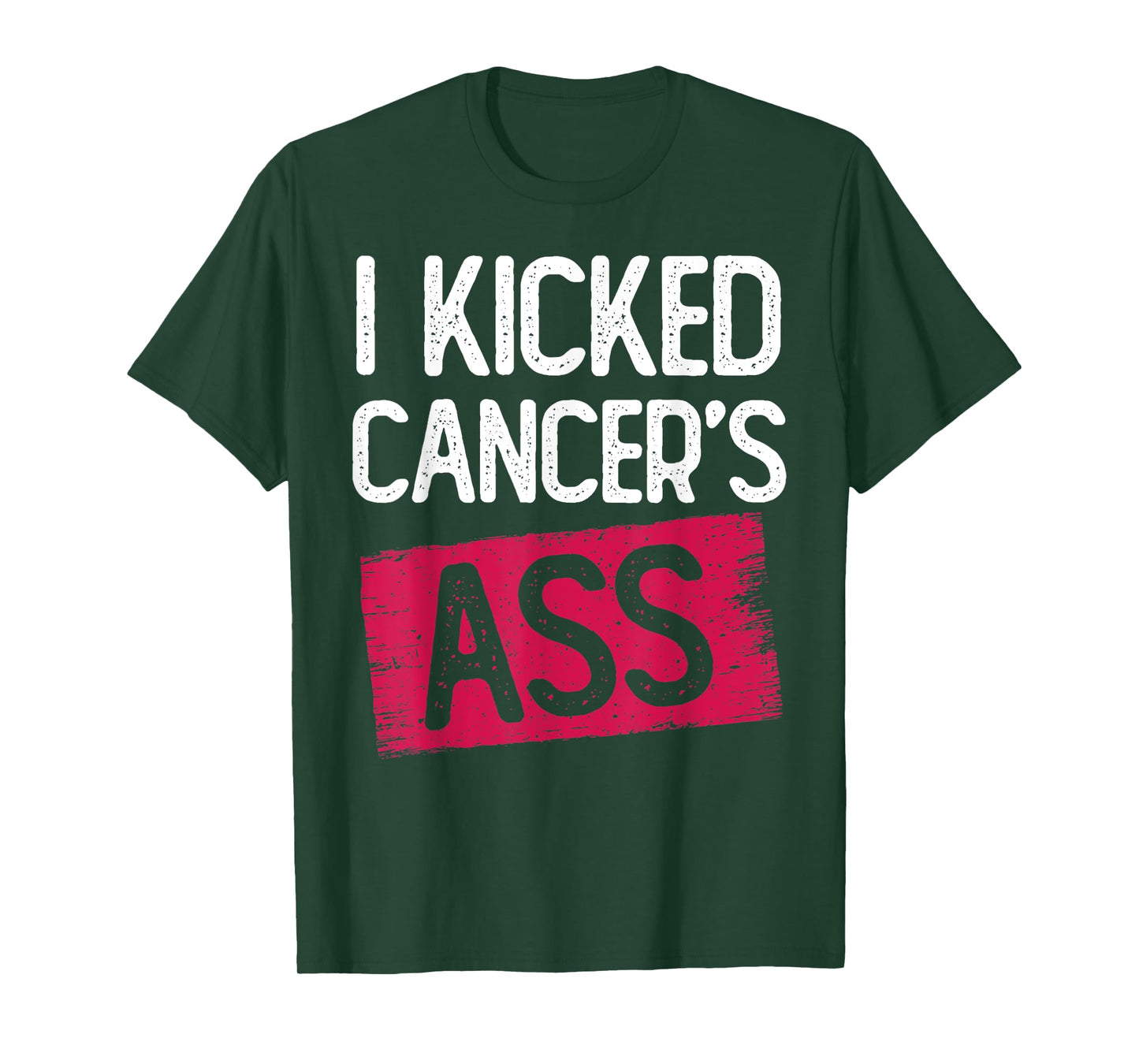I Kicked Cancer's Ass Cancer Survivor Thyroid Caner T-Shirt
