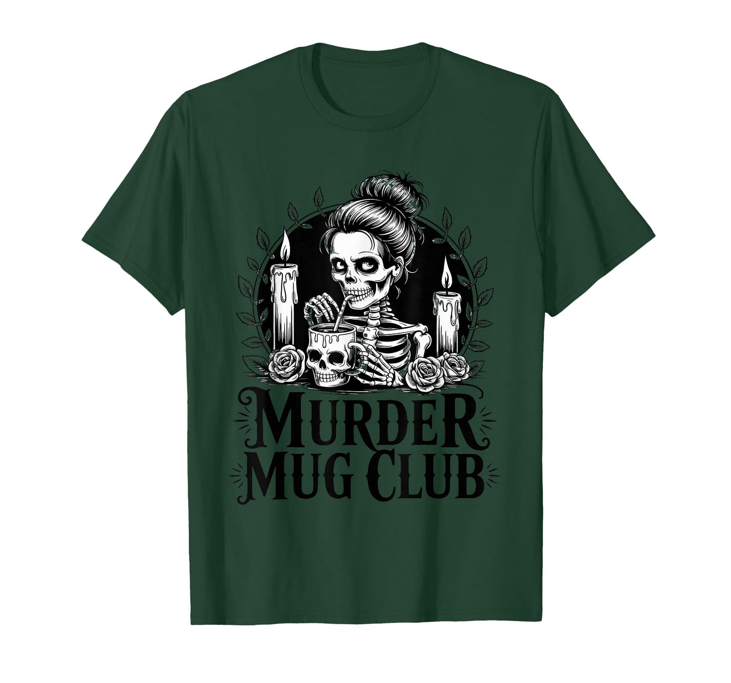 Women Murder Mug Club Funny Skeleton Hot Chocolate T-Shirt