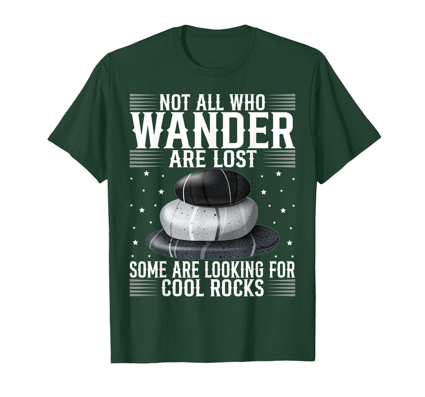 Funny Rock Hunter Geology Enthusiast and Stone Lover Quote T-Shirt