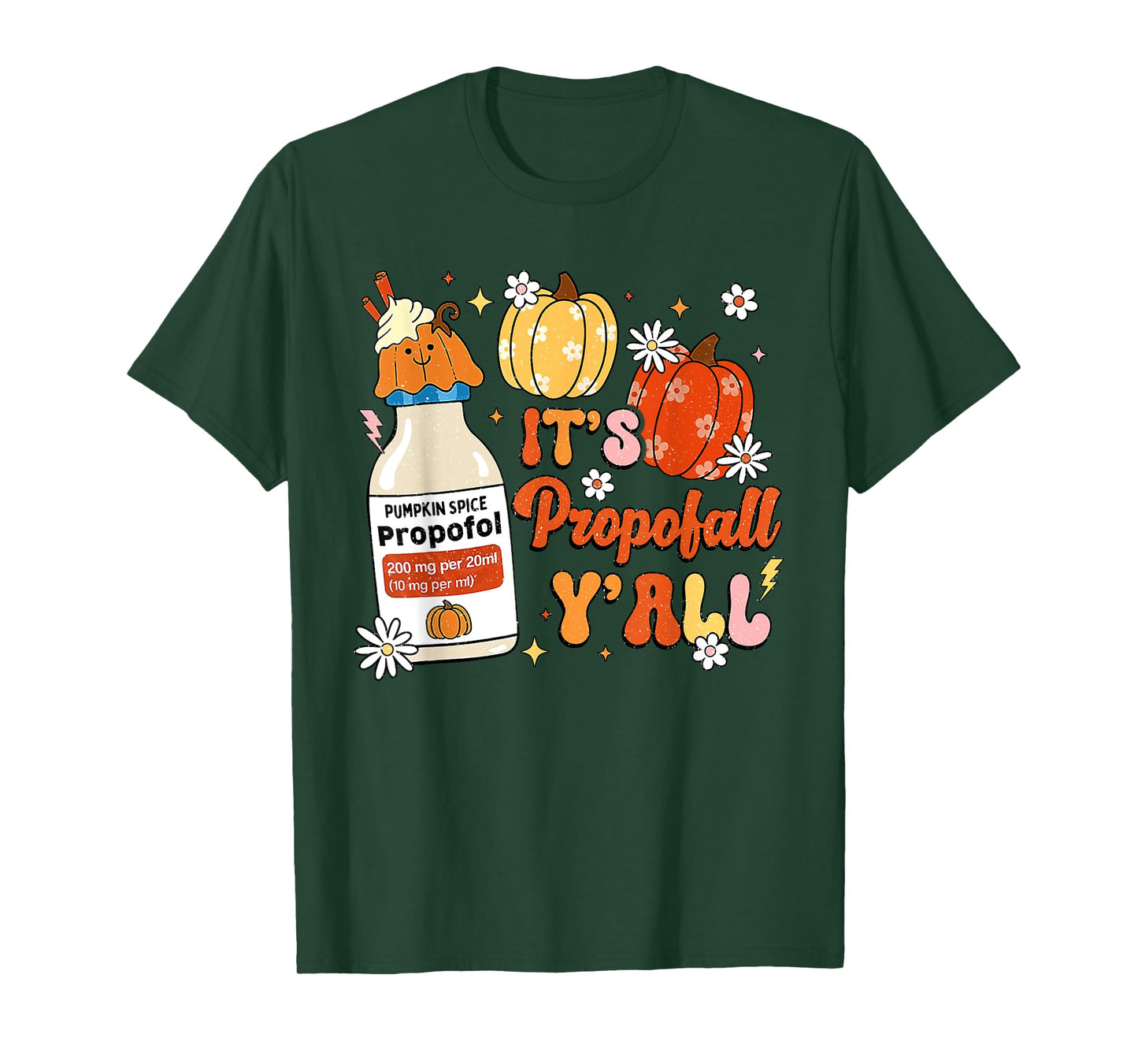 Halloween ICU Nurse Its Propofall Y'all CRNA Icu Fall Autumn T-Shirt