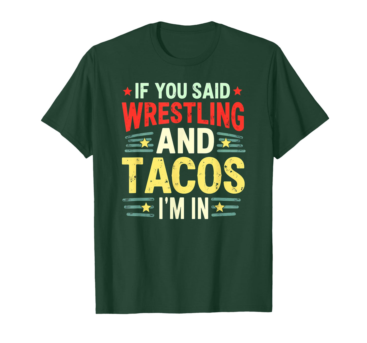 Retro If You Said Wrestling and Tacos T-Shirt
