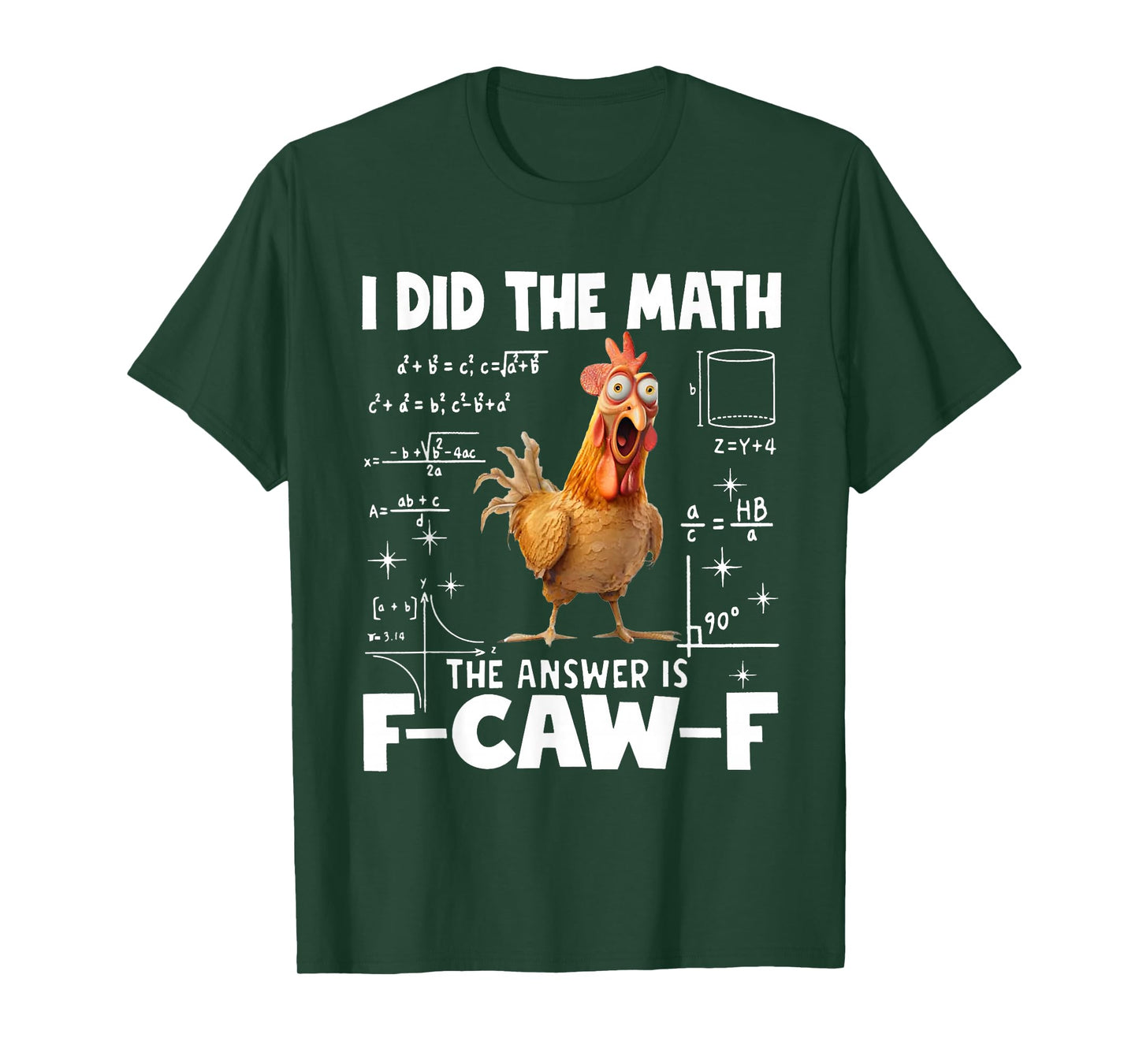 I Did The Math The Answer is F-Caw-F Funny Rooster Meme T-Shirt