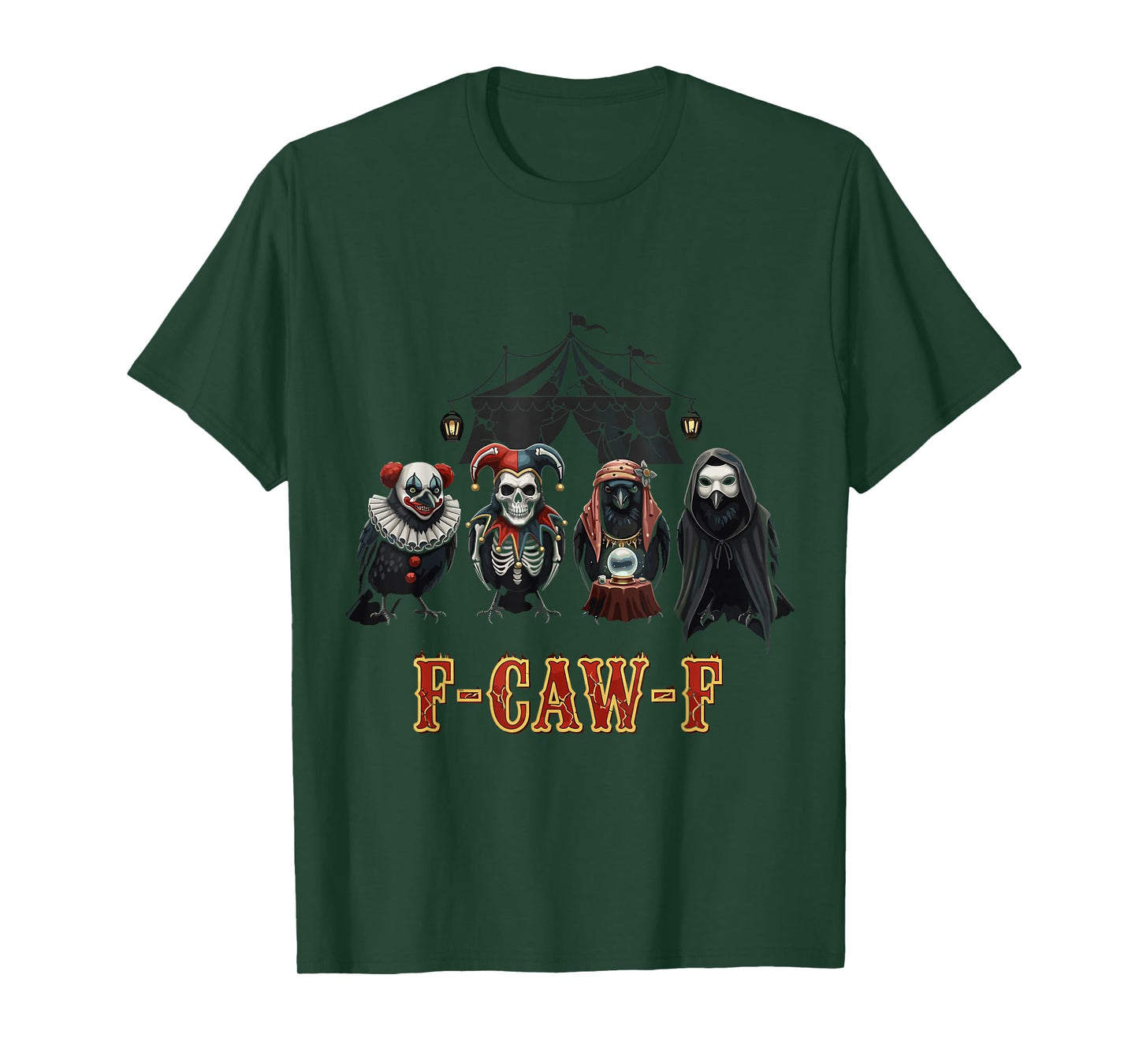 F-Caw-F Funny Creepy Circus Crow Halloween Art T-Shirt
