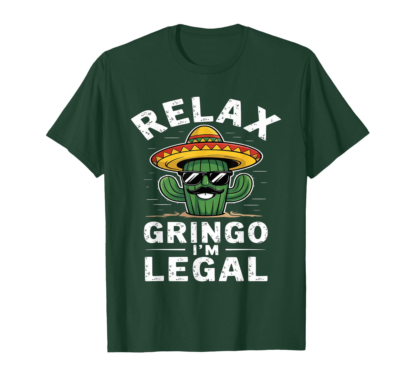 Relax Gringo I'm Legal Hilarious Mexican Immigrant Mens T-Shirt