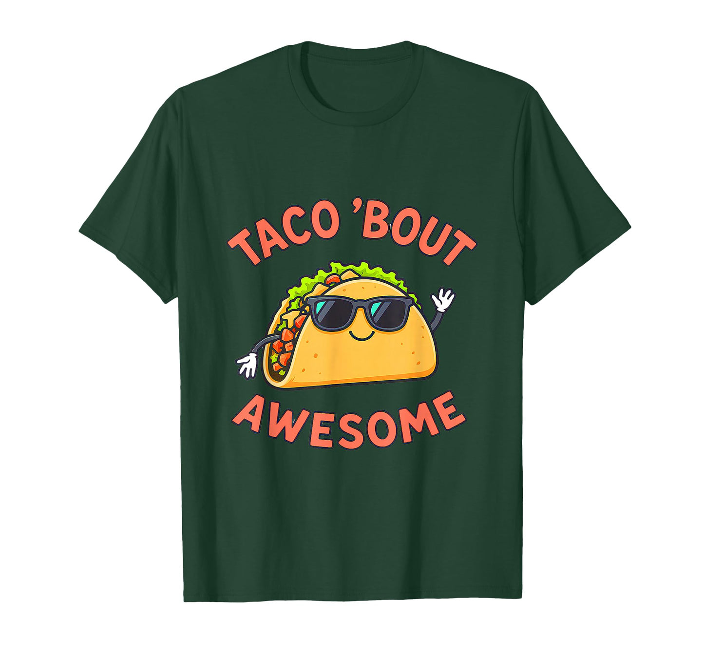 Taco ‘Bout Awesome. Mexican Food Fans Jokes Dad Mom Gifts T-Shirt