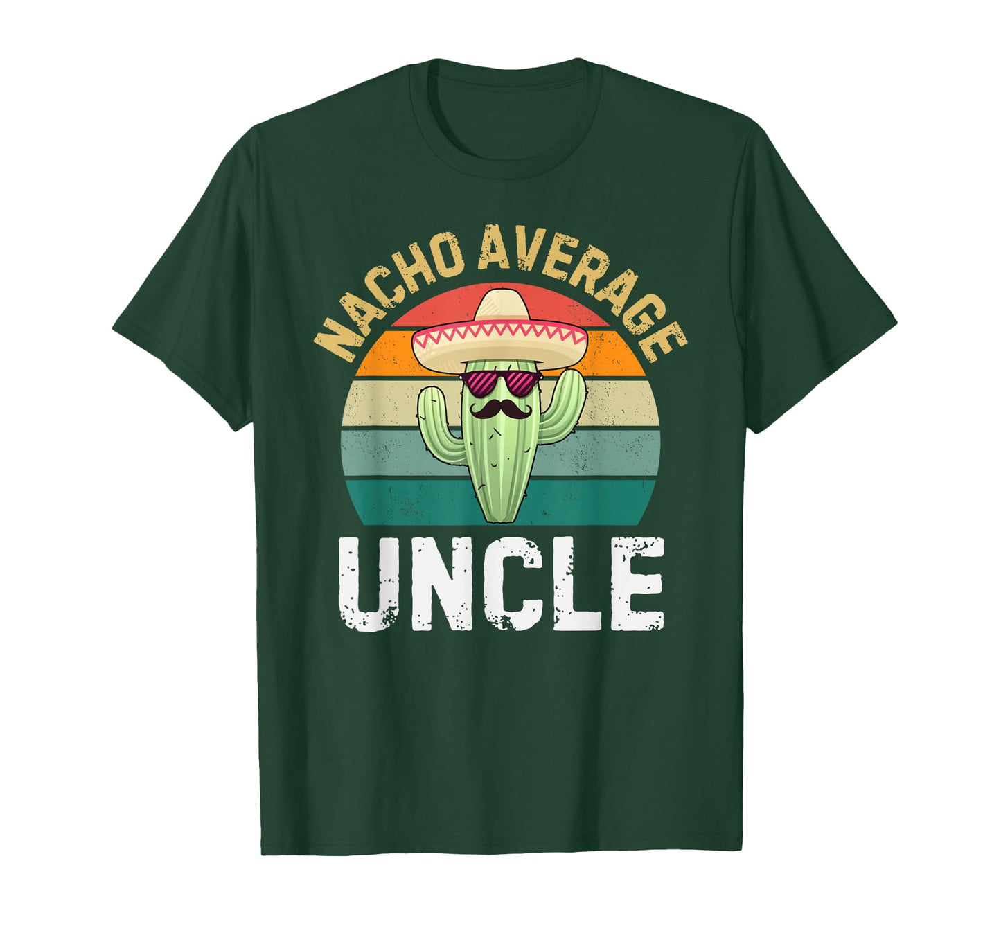 Nacho Average Uncle Funny Cinco De Mayo Mexican Uncles Humor T-Shirt