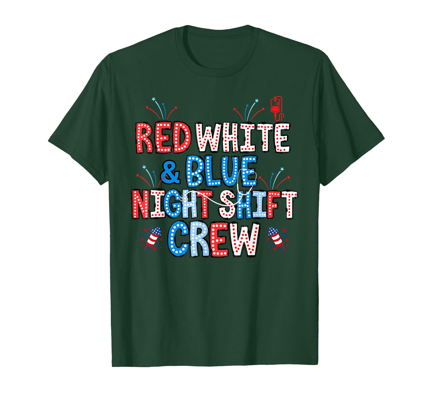 Red White Blue Patriotic Night Shift Nurse Crew 4th Of July T-Shirt