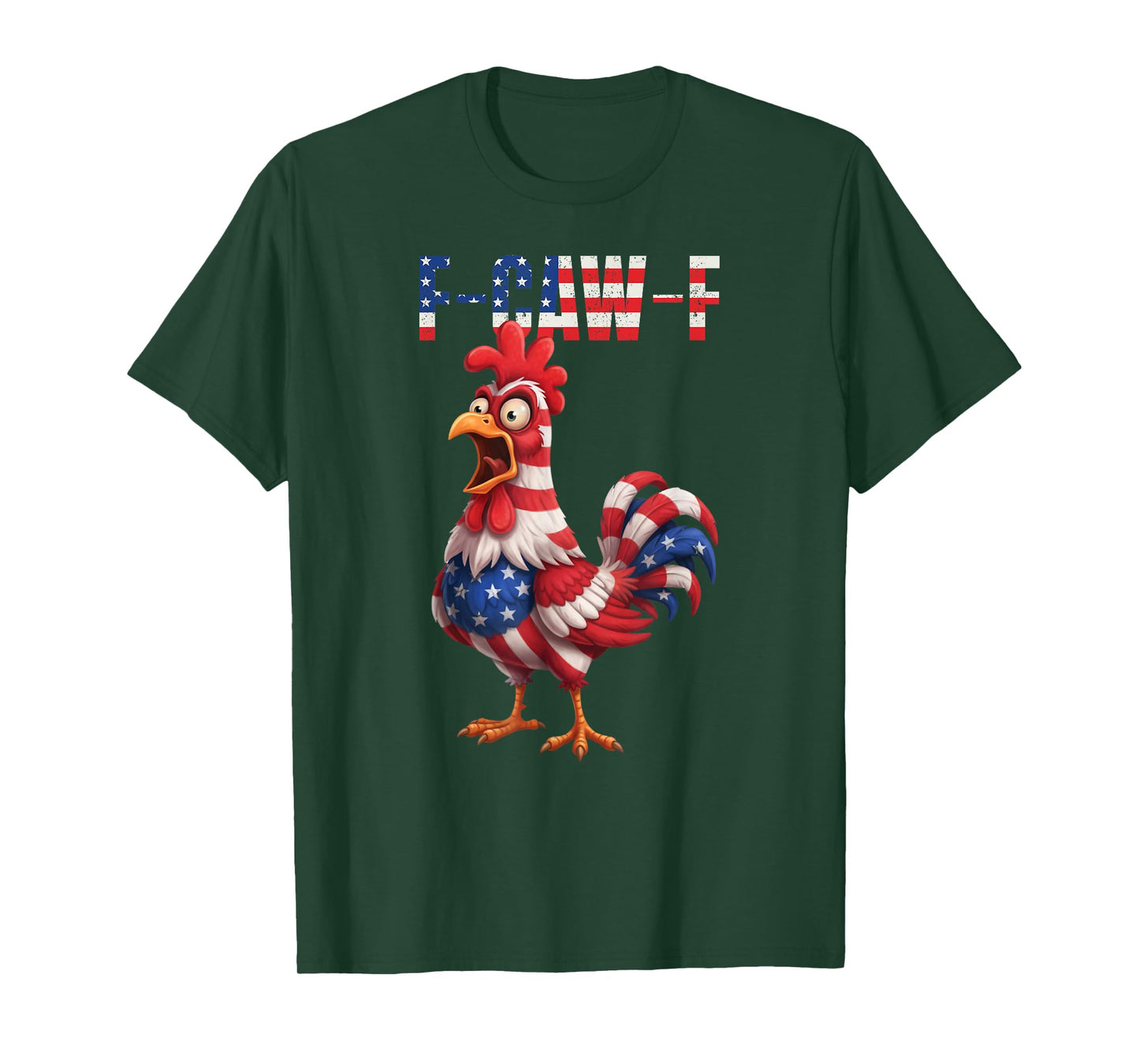 F-Caw-F Funny Chicken Humor USA Flag Quote Rooster Meme T-Shirt