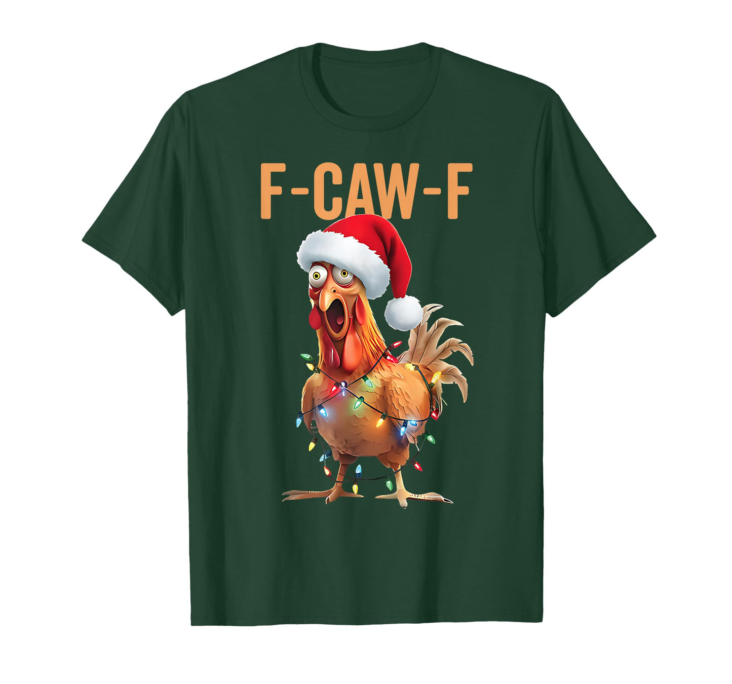 F-Caw-F Funny Chicken Santa Christmas Lights FCAWF Chicken T-Shirt