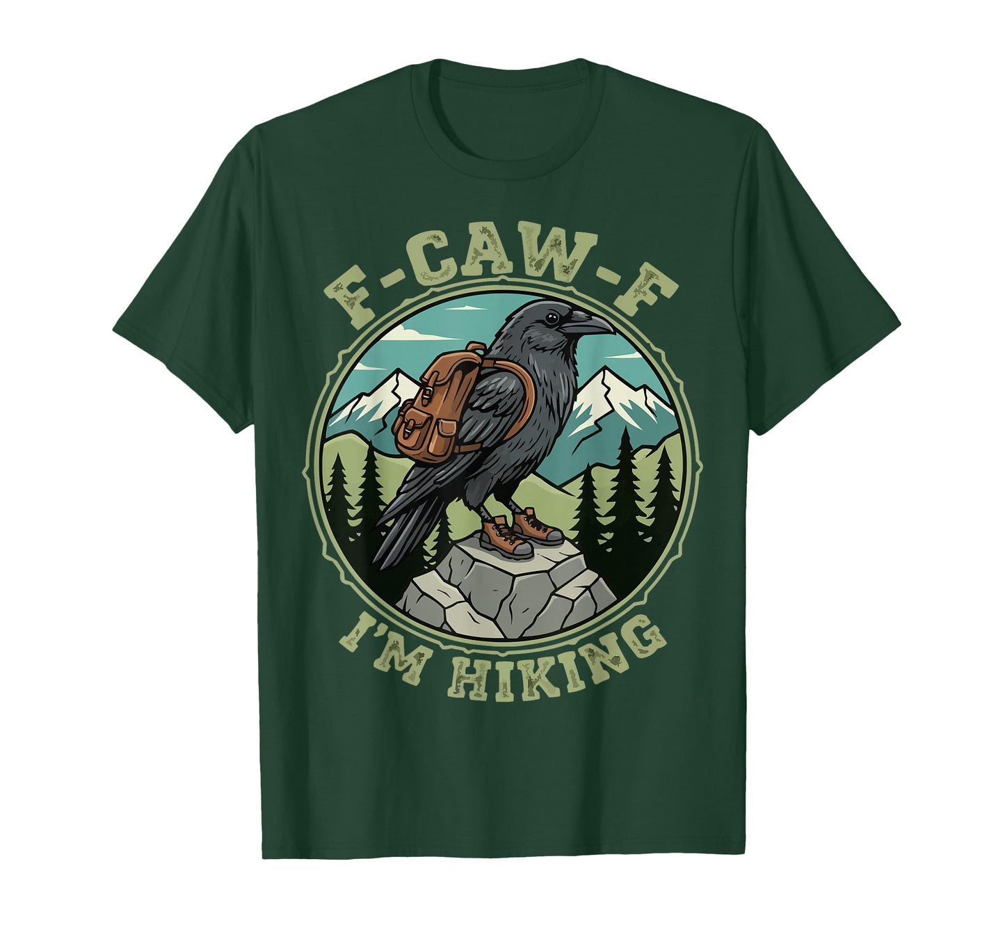 F-CAW-F I'm Hiking Crow Raven Trails Hike Backpacking T-Shirt