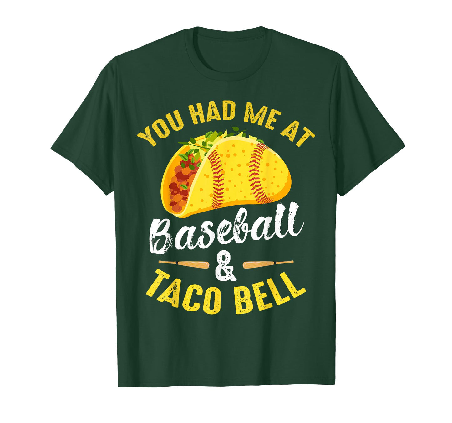 You Had Me At Baseball And Taco Bell Funny Gift T-Shirt