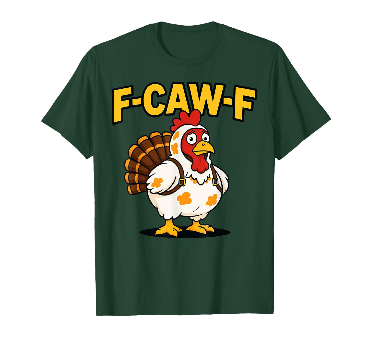 Thanksgiving Funny Chicken Turkey Costume F-Caw-F T-Shirt