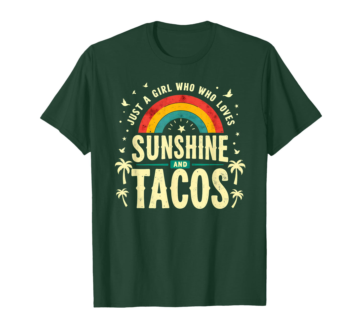 Tropical Beach Just A Girl Who Loves Sunshine and Tacos T-Shirt