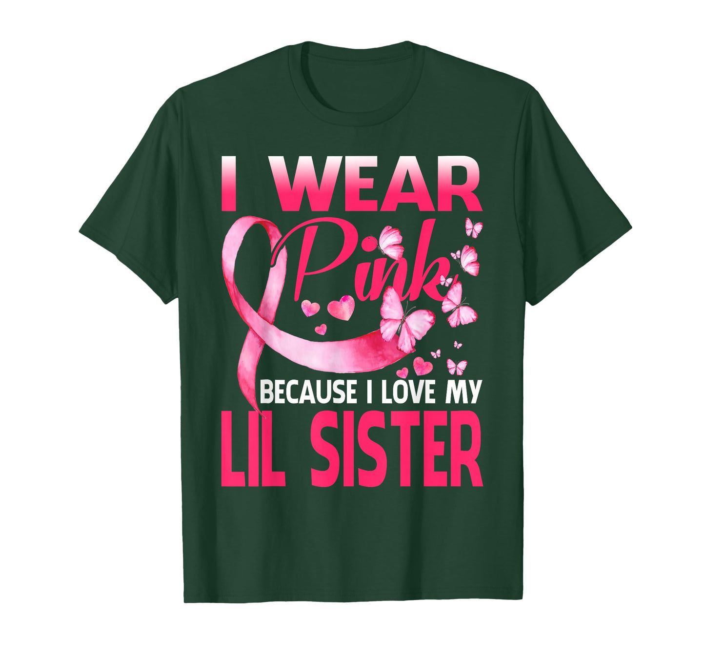 I Wear Pink For My Lil Sister Breast Cancer Awareness T-Shirt