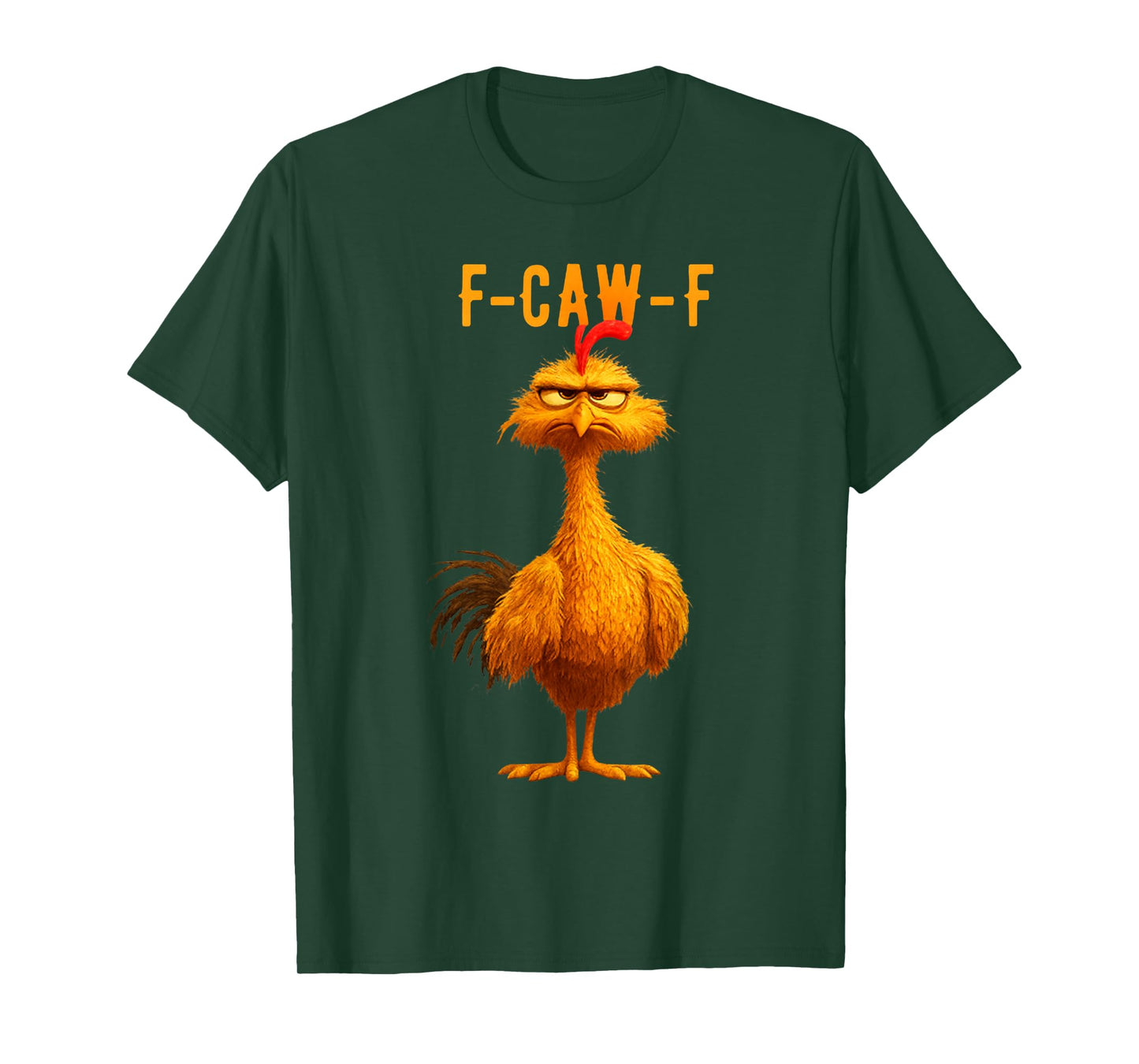 F-Caw-F Funny Chicken Humor F-Caw-F Quote Rooster Meme T-Shirt