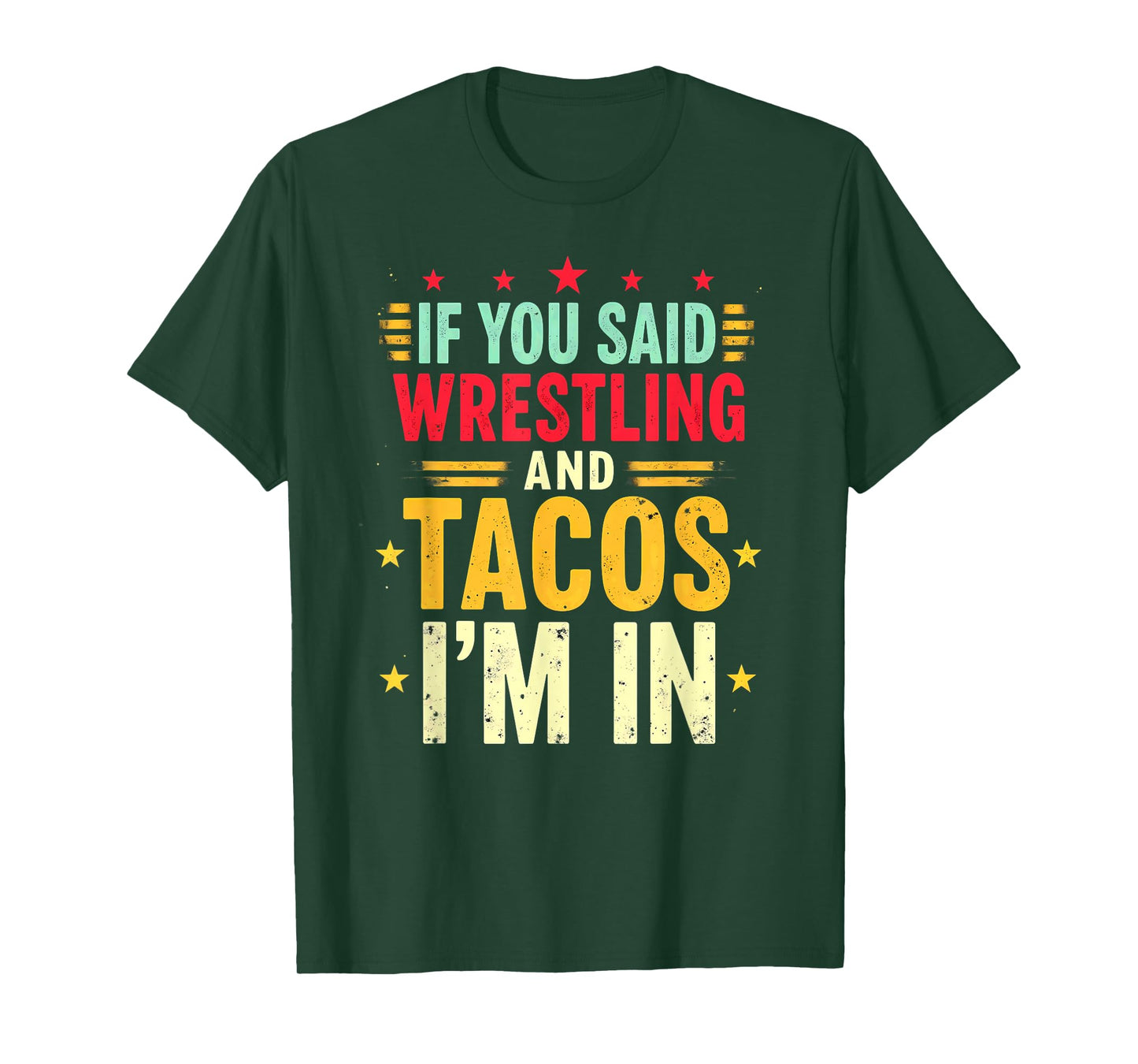 Retro If You Said Wrestling and Tacos T-Shirt