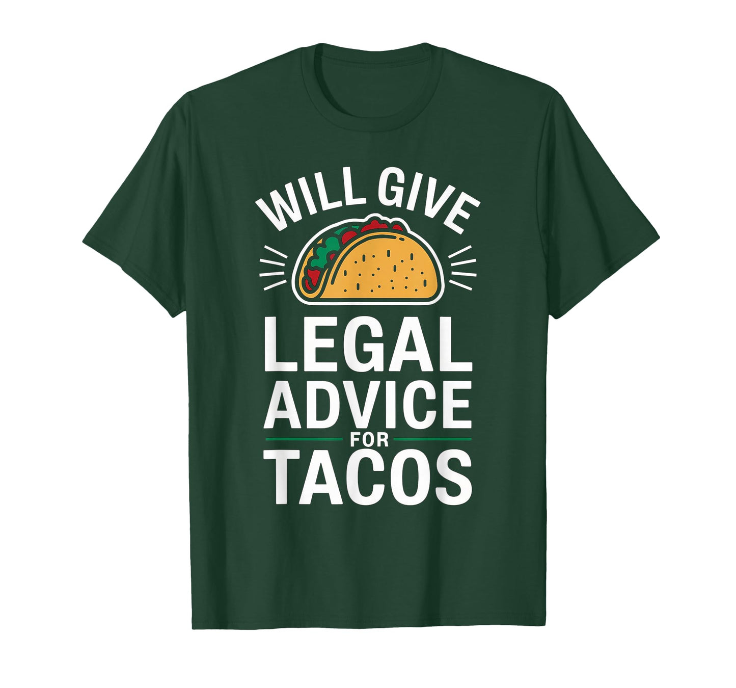 Will Give Legal Advice For Tacos Funny Attorney T-Shirt