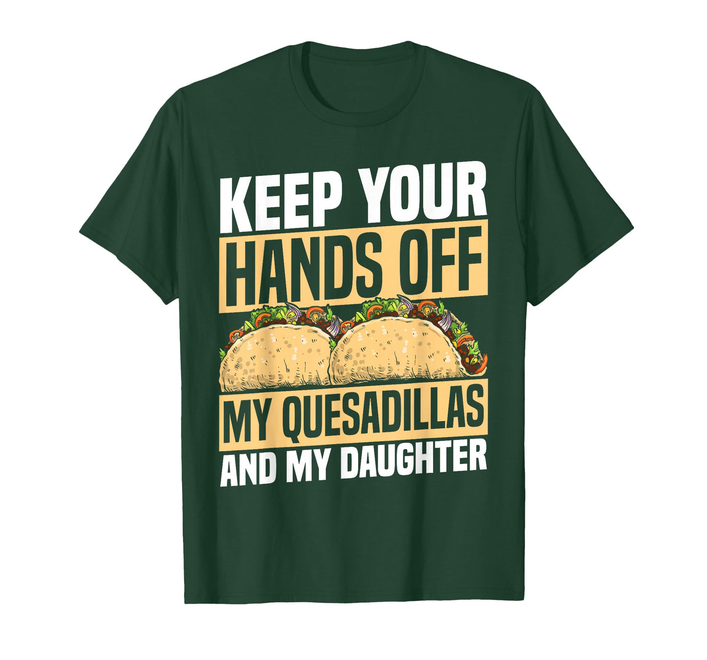 Quesadilla Lover | Funny Mexican Food Fiesta Gift T-Shirt