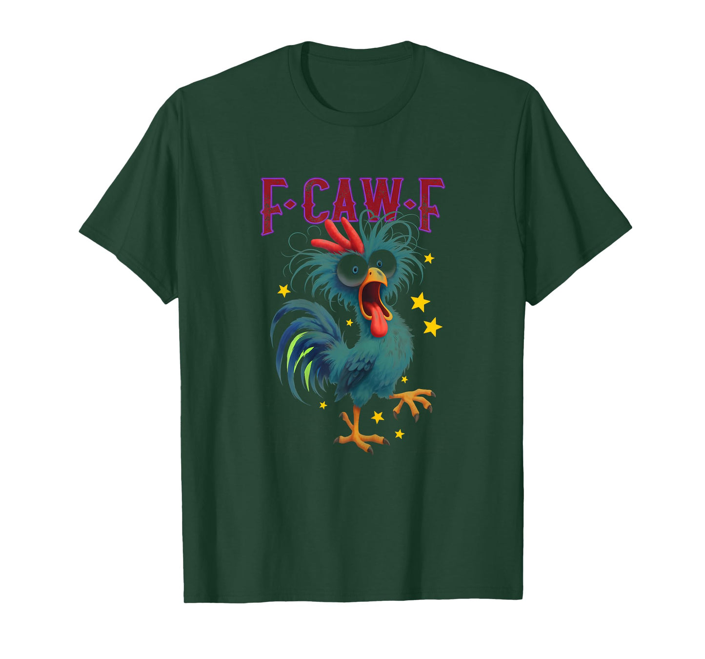 Funny F-Caw-F Crazy Chicken FCAWF Humor T-Shirt