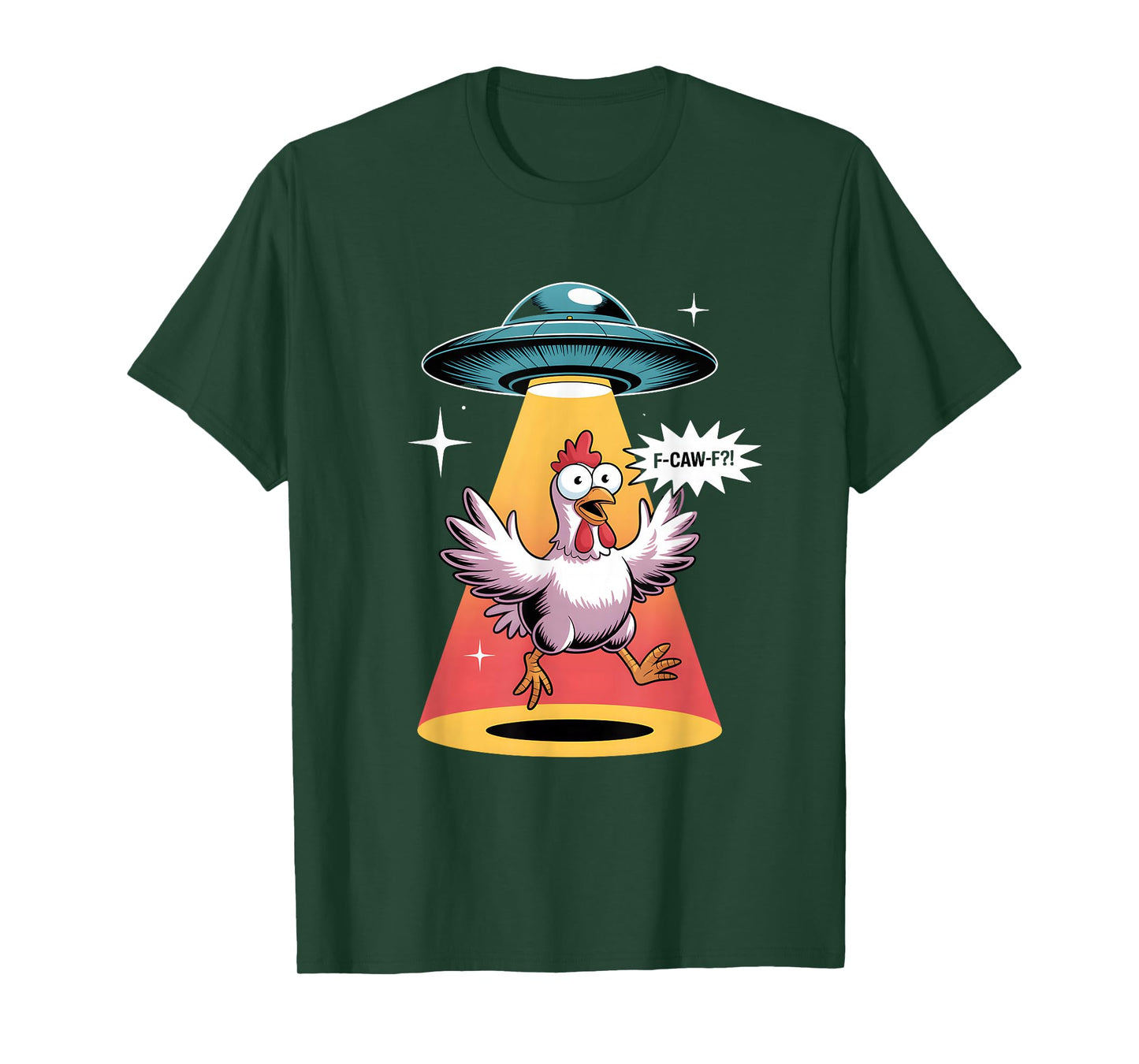 F-Caw-F Witty Chicken UFO Abduction T-Shirt