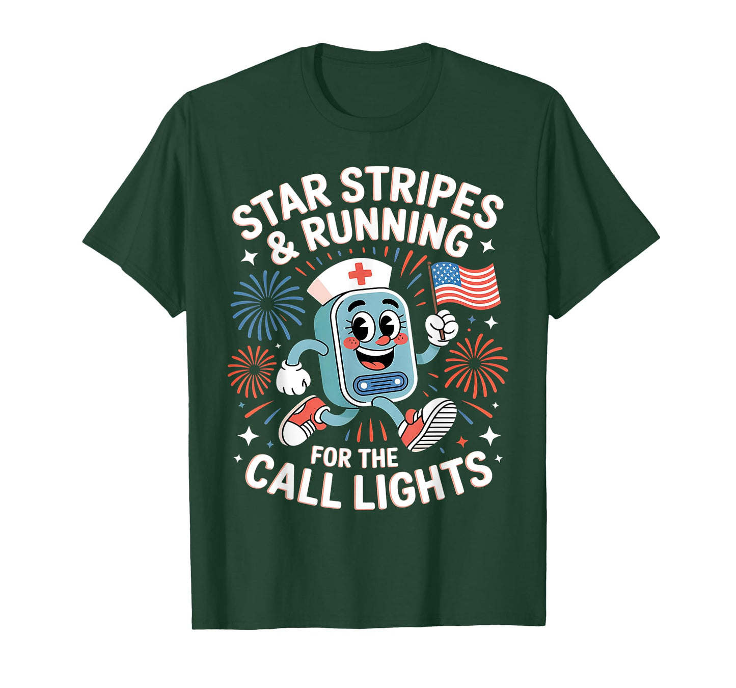 Stars And Stripes Running For Call Lights 4th Of July Nurse T-Shirt