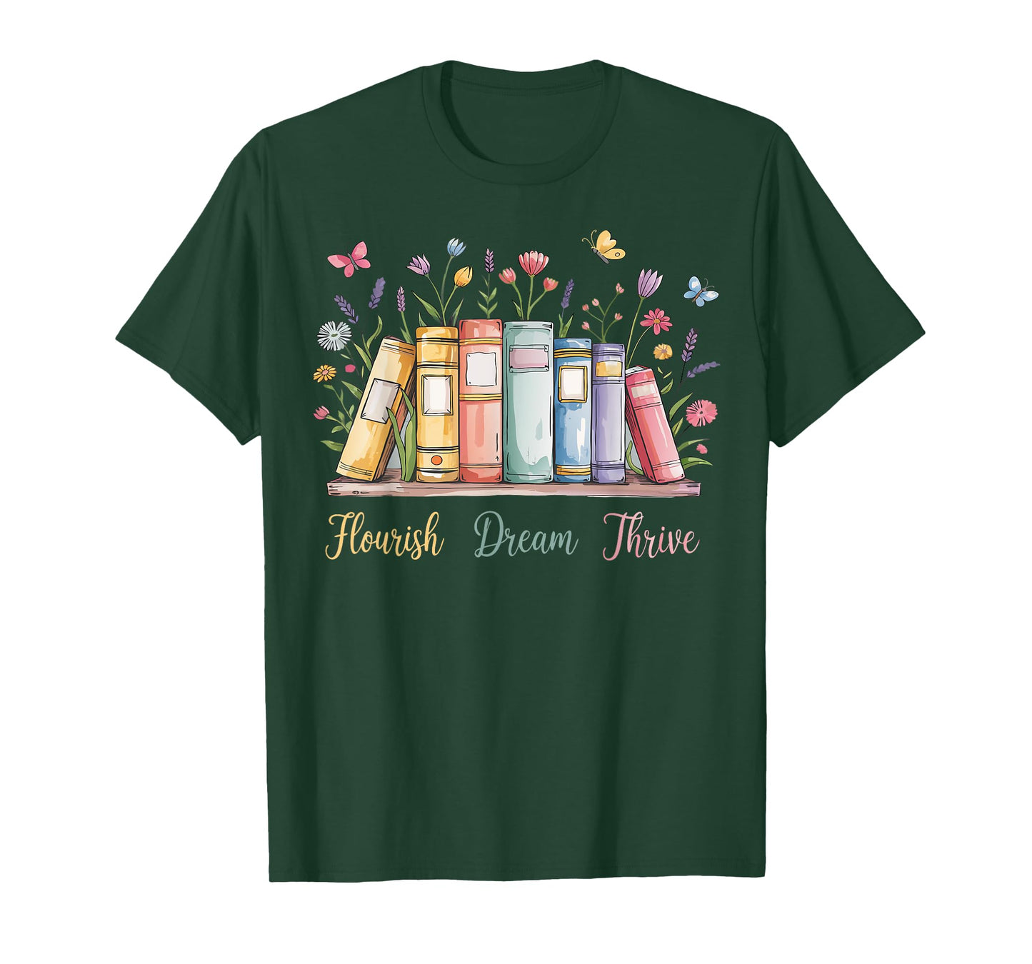 Flourish Dream Thrive Floral Books Men Women T-Shirt