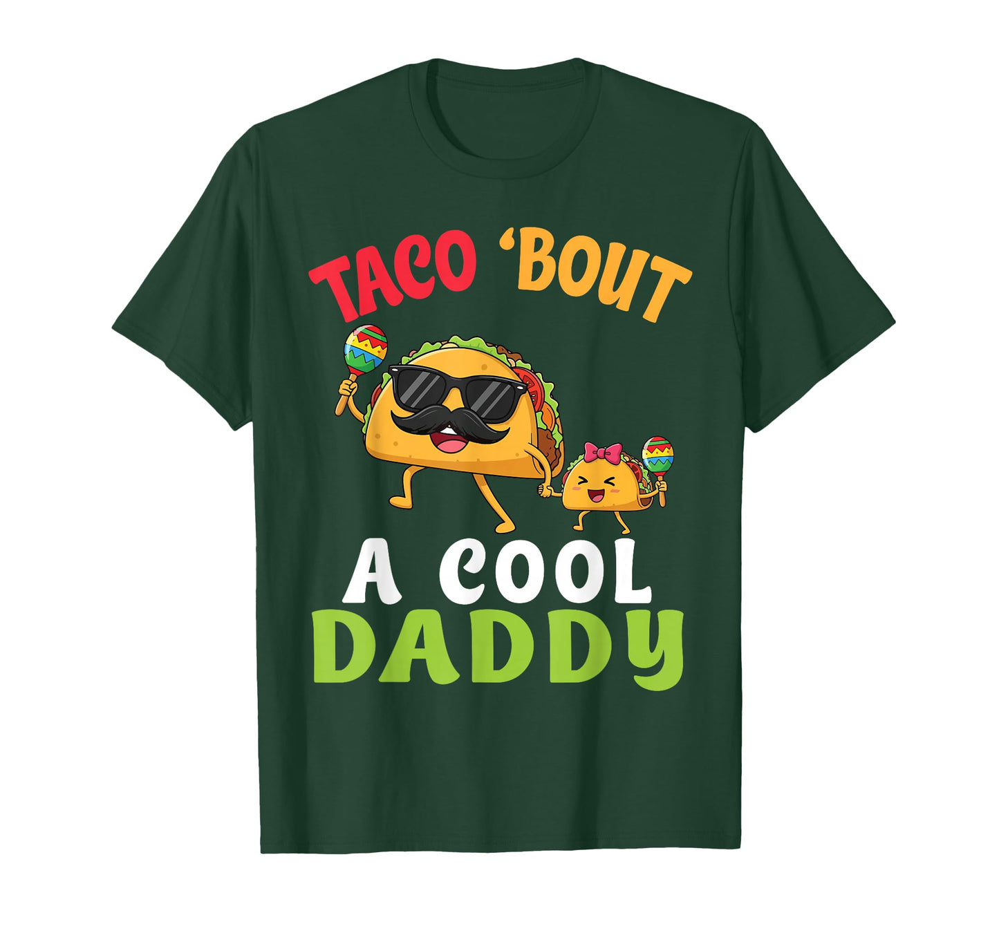 Taco Bout A Cool Daddy with Cute Funny Family Taco Daughter T-Shirt