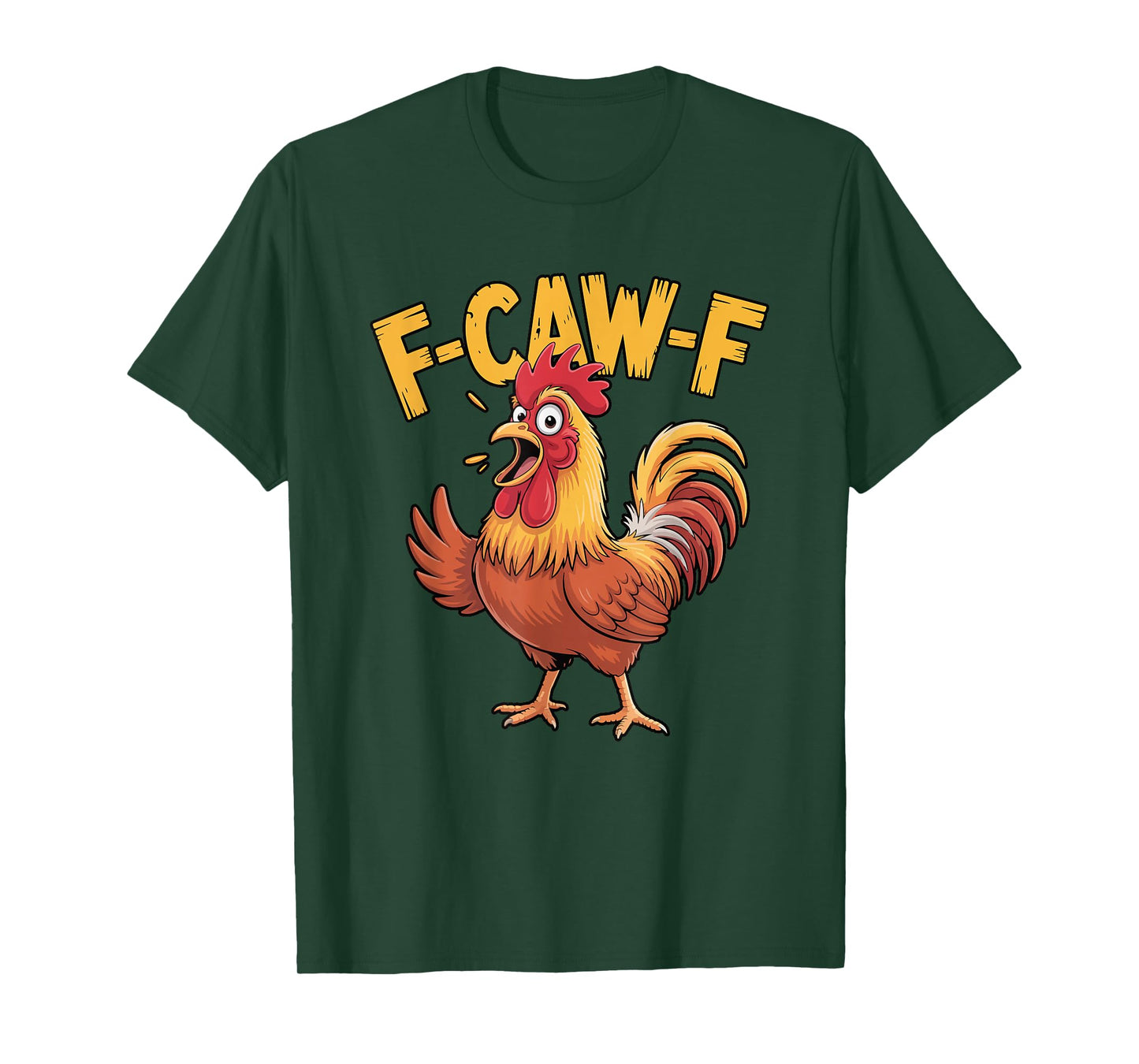 F-CAW-F Angry Rooster Funny Barnyard Yelling T-Shirt