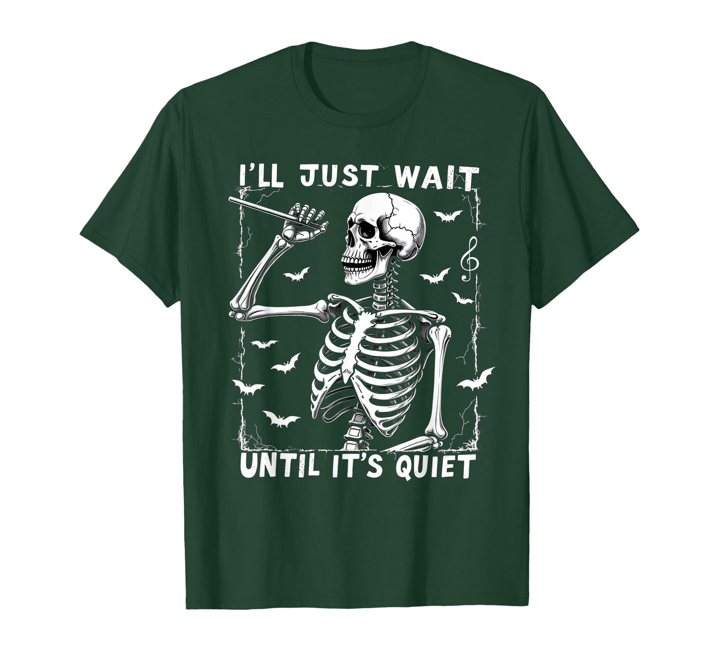 I'll Just Wait Until It's Quiet Skeleton Halloween Teacher T-Shirt