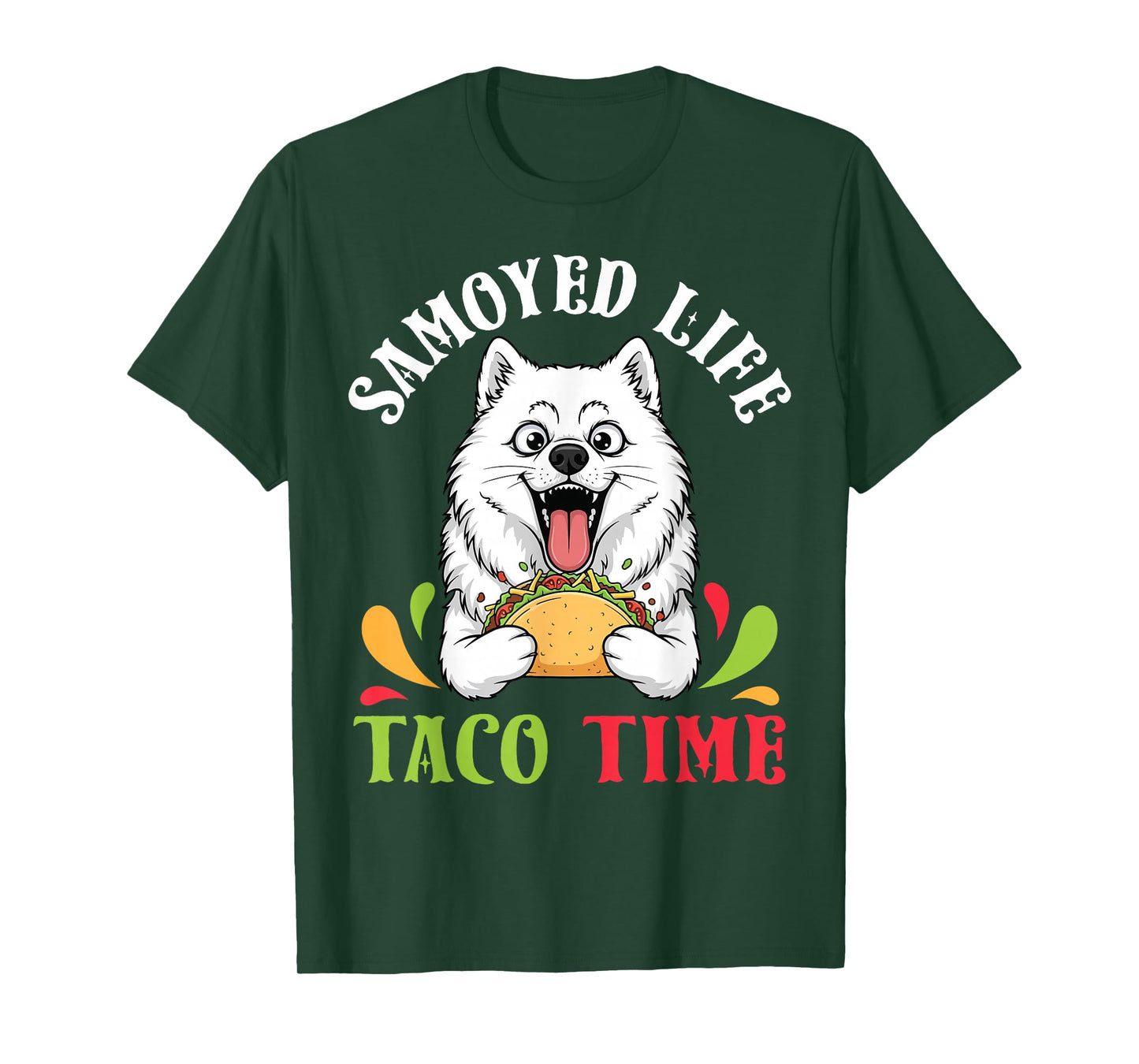 Samoyed Dog Life Taco Time Mexican Food Dog Mother Father T-Shirt