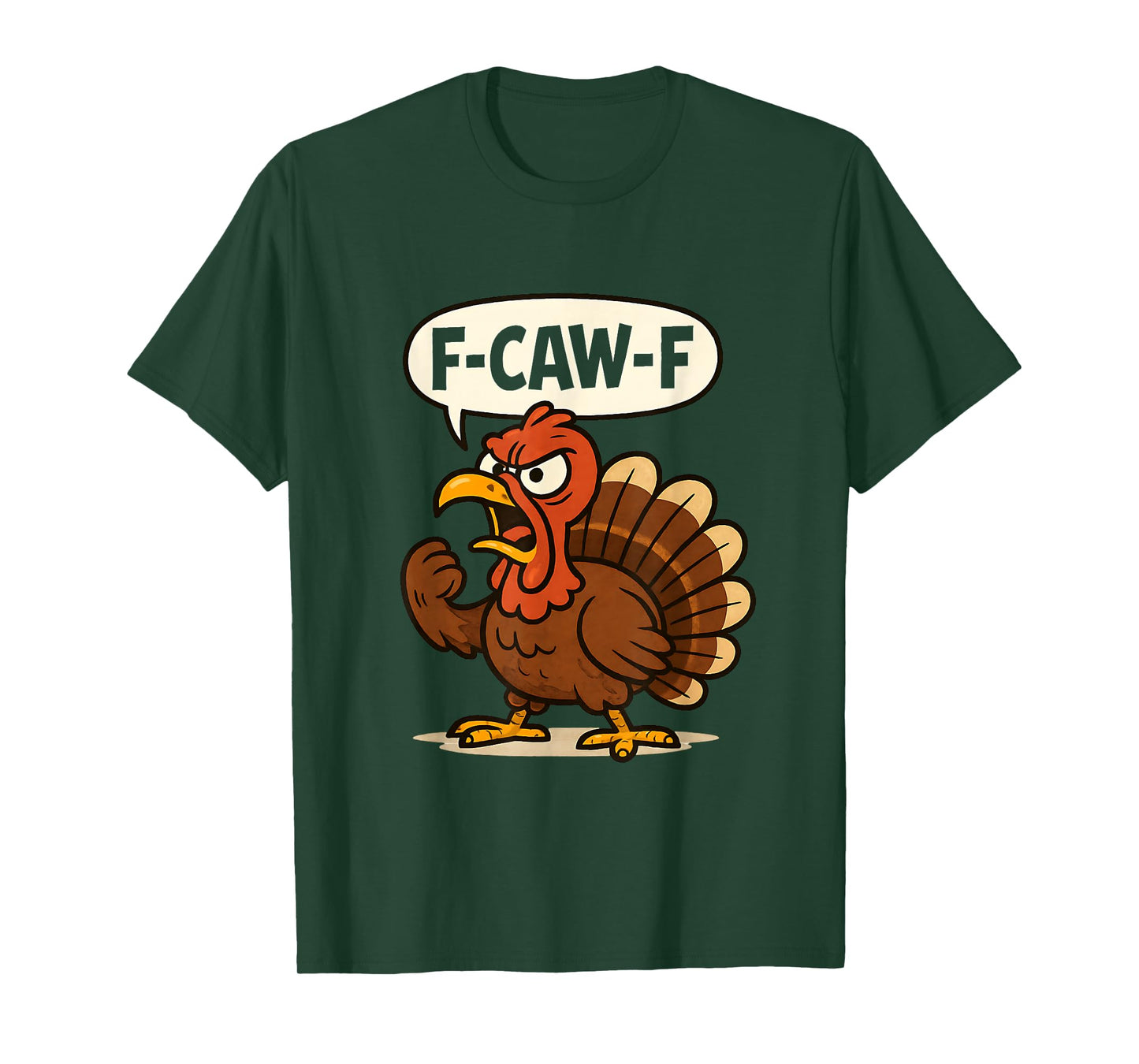 F-CAW-F, Angry Turkey, Thanksgiving Humor, Poultry T-Shirt