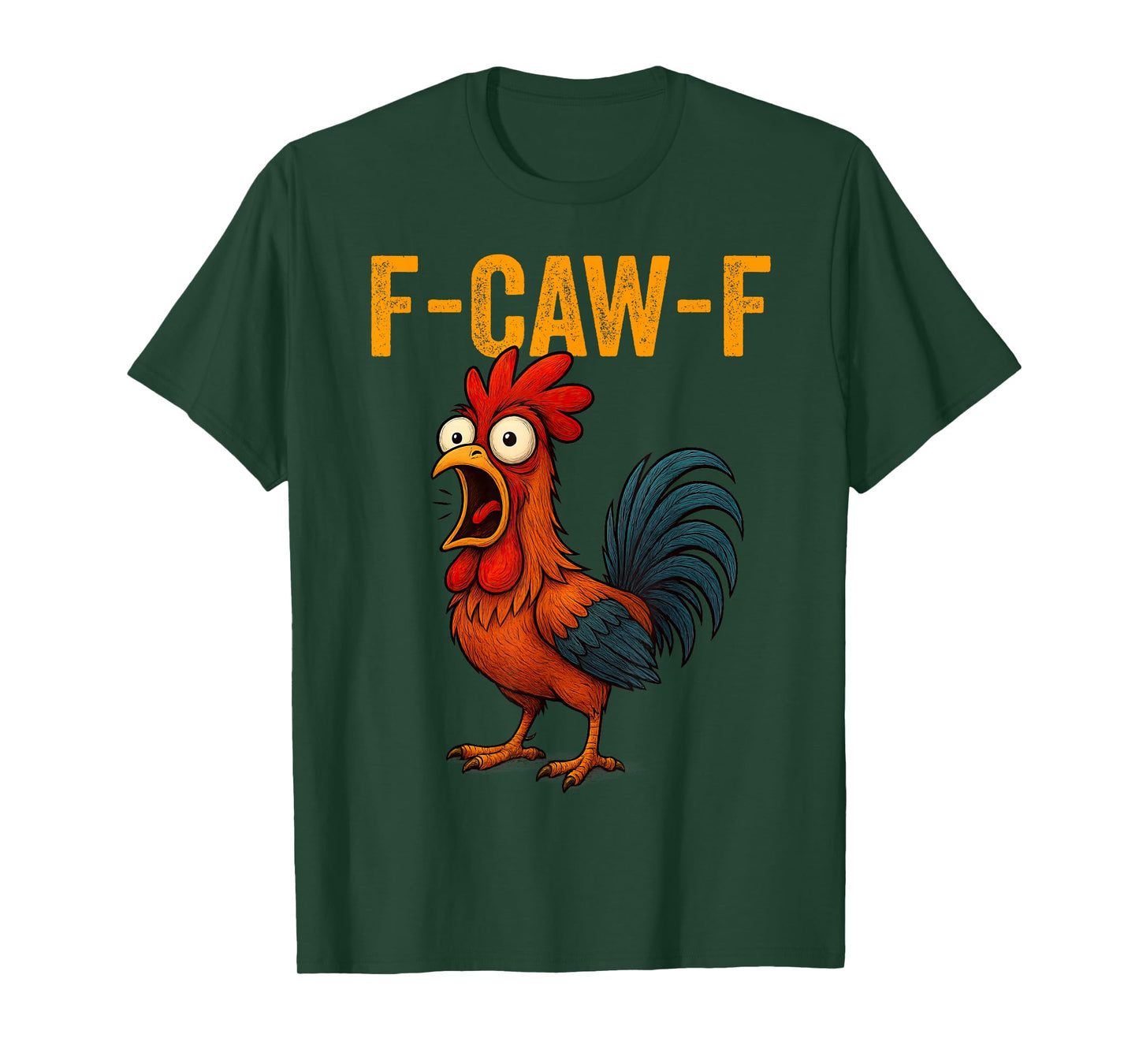 F-Caw-F Funny Chicken Humor F-Caw-F Quote Rooster Meme Men T-Shirt